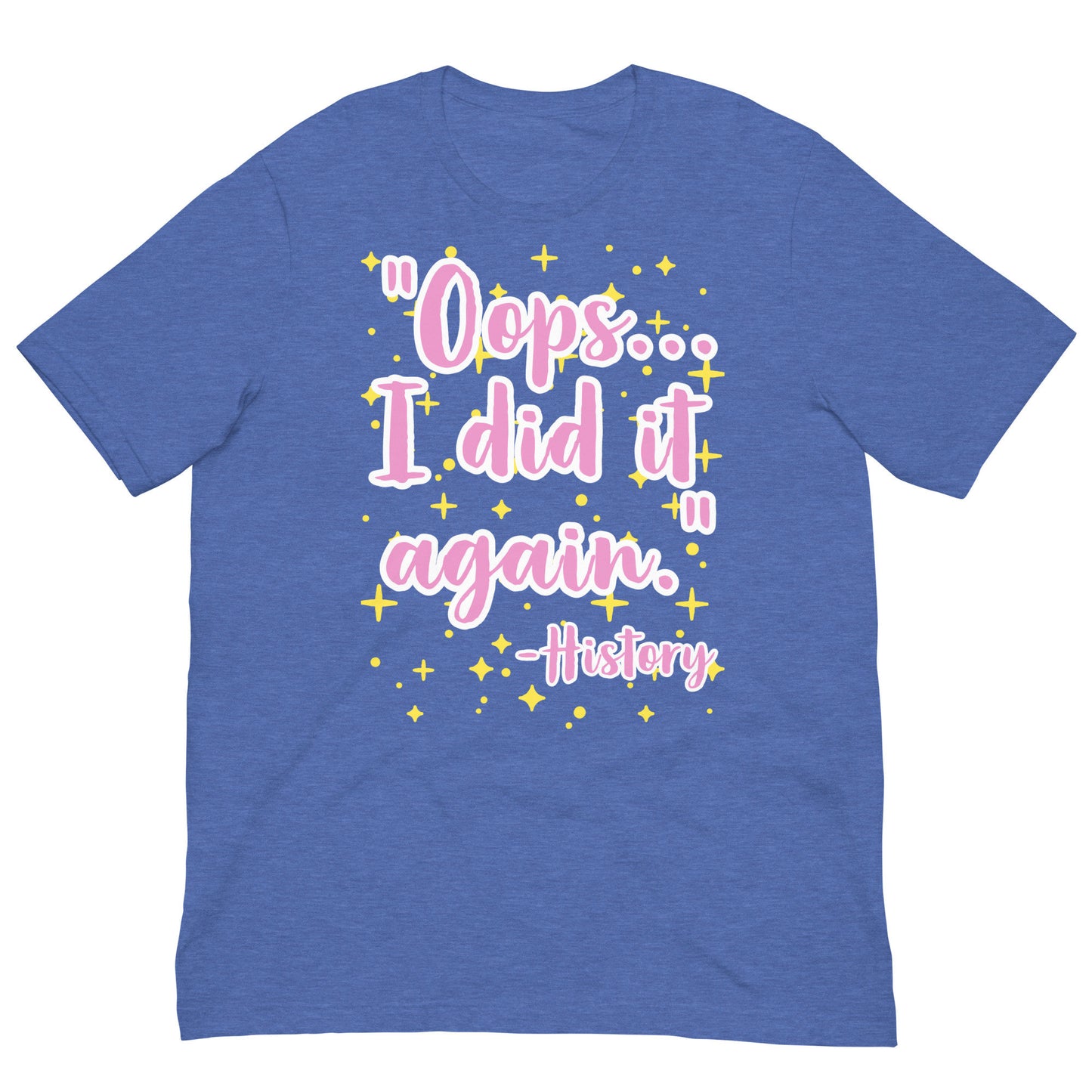 Oops I Did It Again History t-shirt