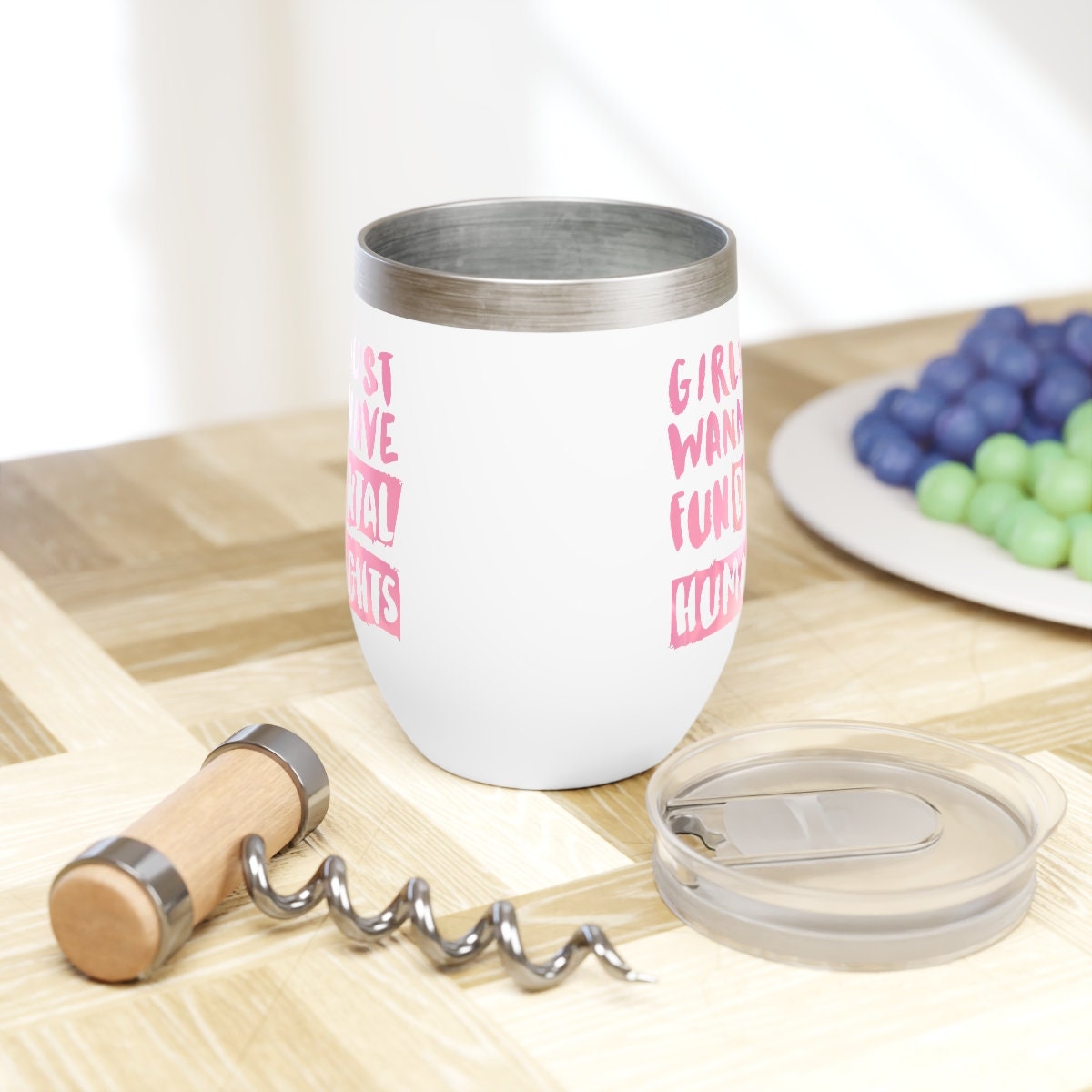 Girls Just Wanna Have Rights Chill Wine Tumbler