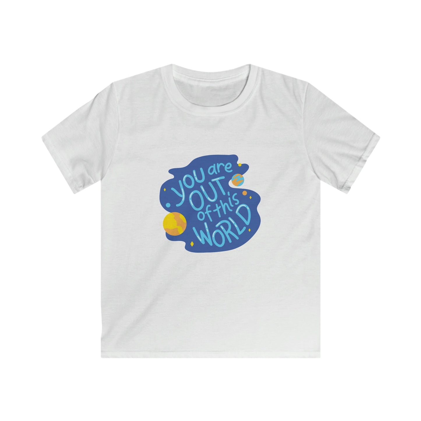 You are out of this world! Kids Softstyle Tee
