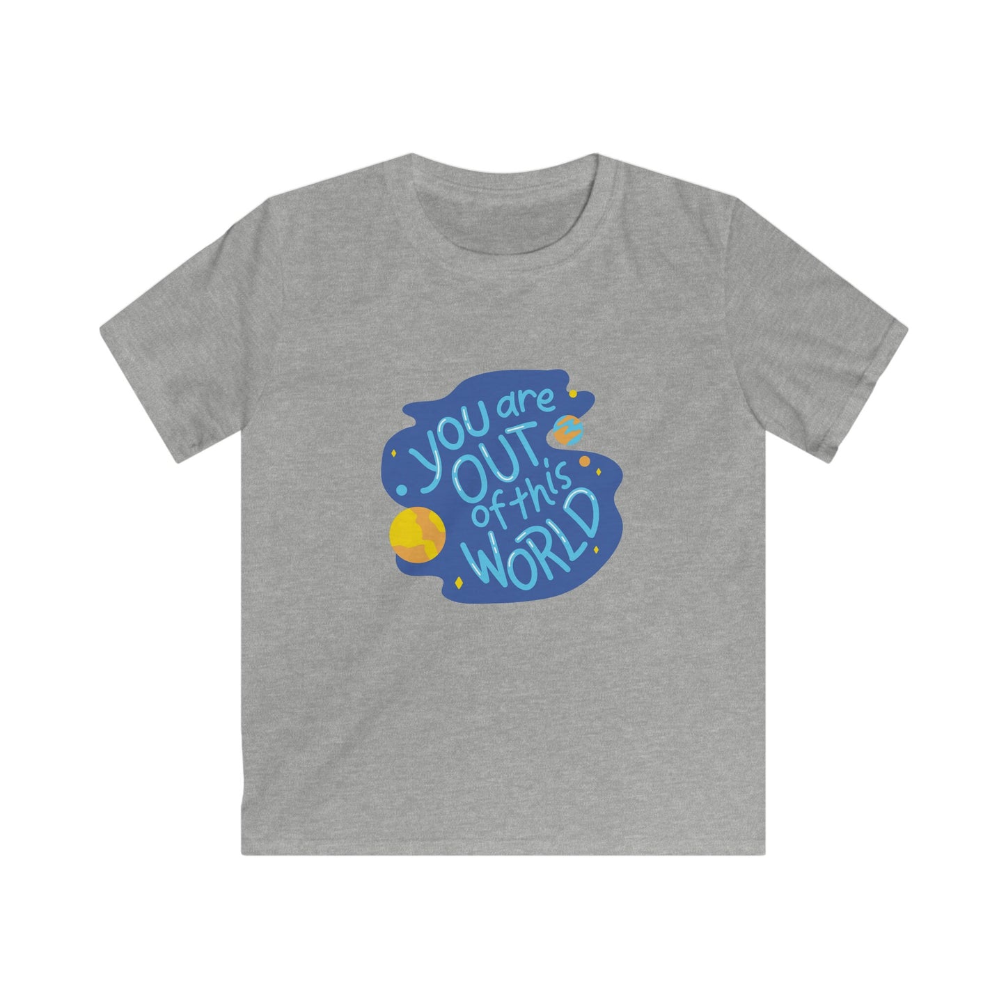 You are out of this world! Kids Softstyle Tee