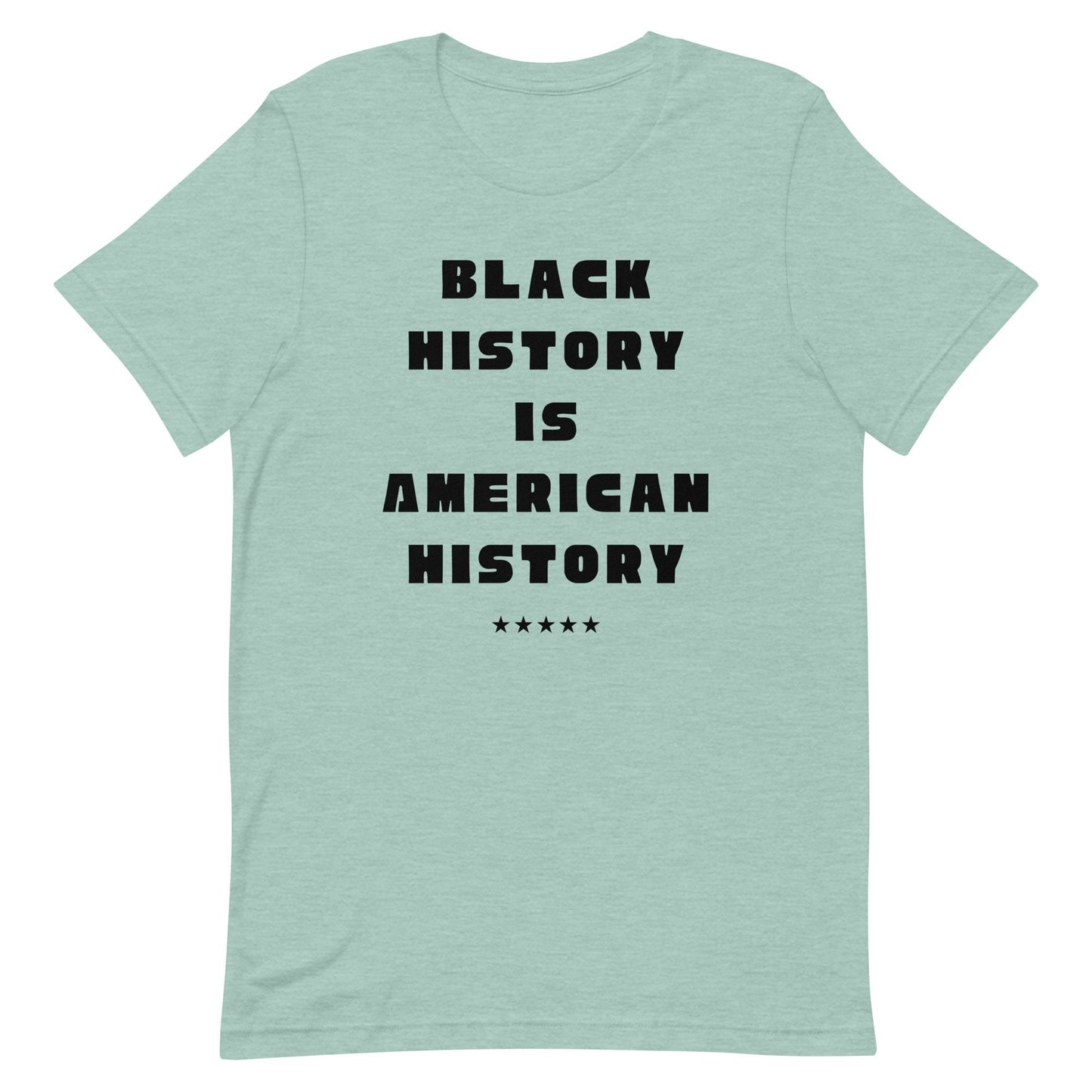 Black History Is American History t-shirt