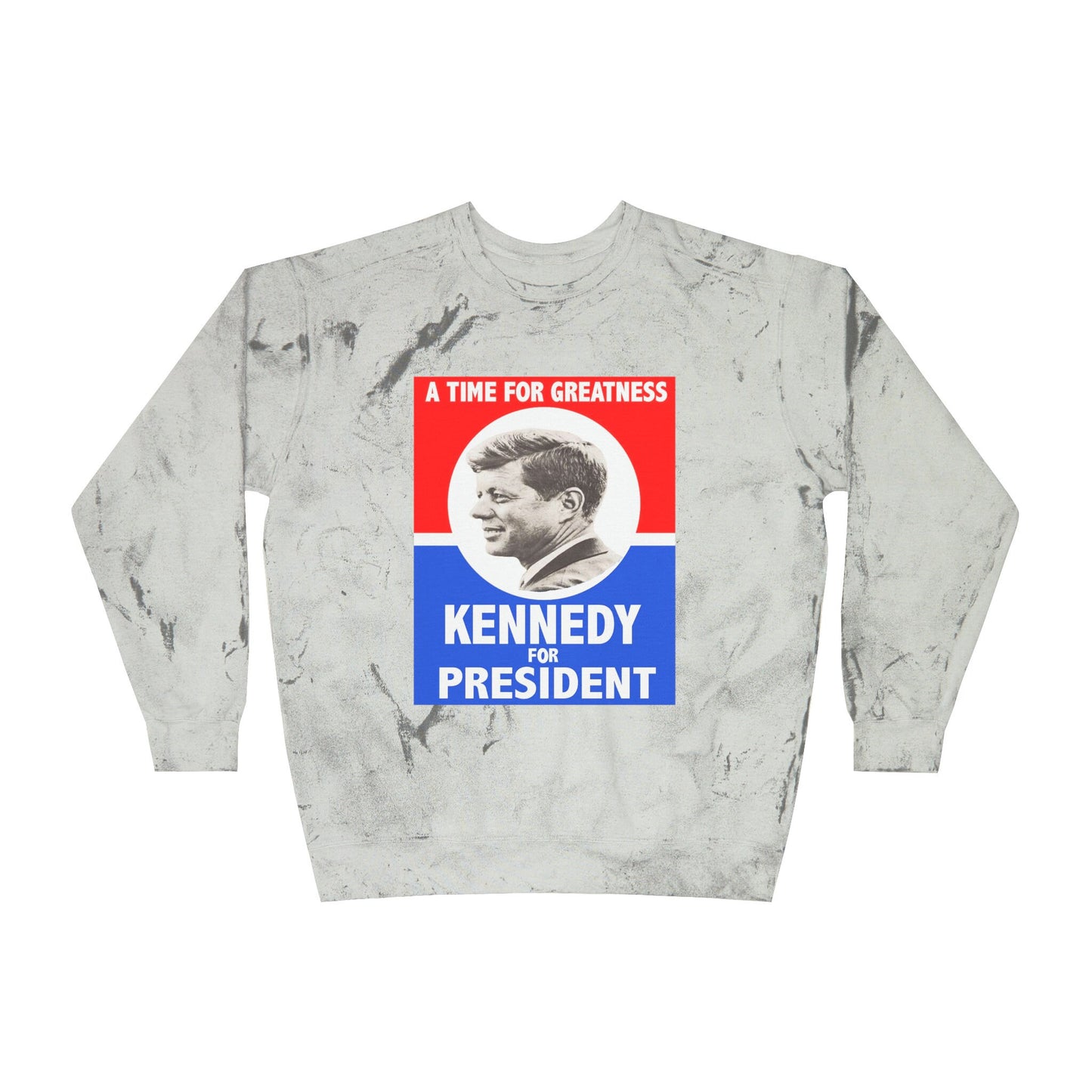 Kennedy for President (A Time For Greatness) Sweatshirt