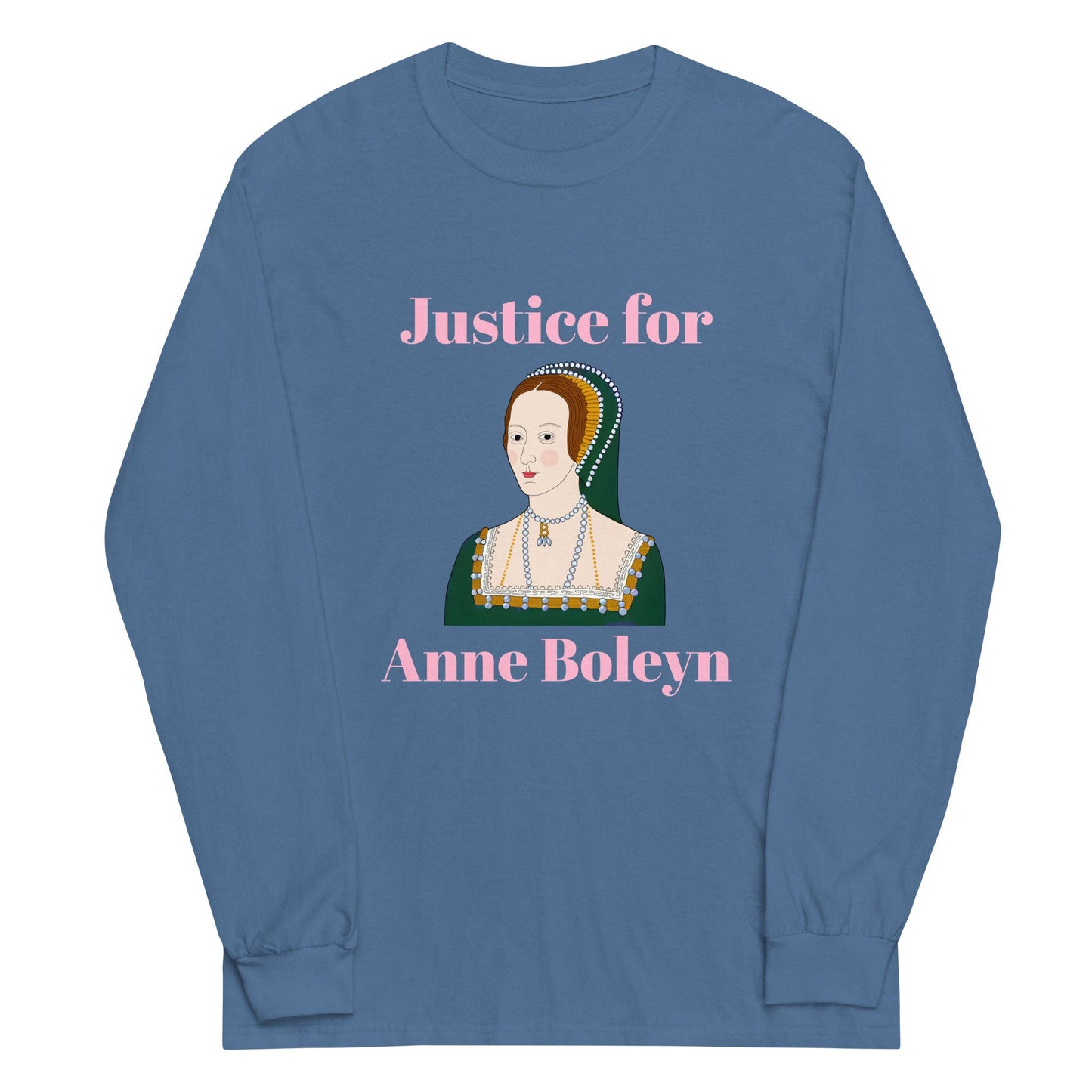 Justice for Anne Boleyn Long Sleeve Shirt