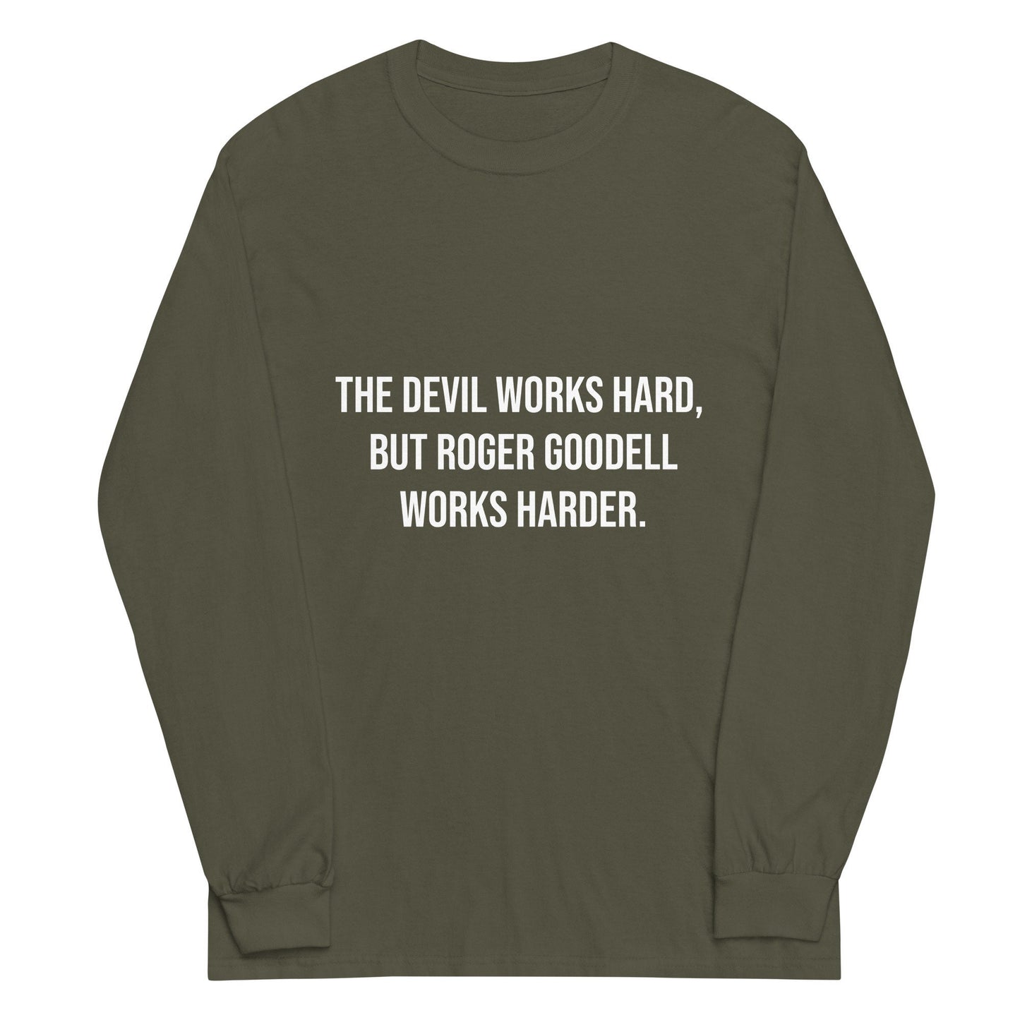 The Devil Works Hard, Roger Goodell Works Harder Long Sleeve Shirt