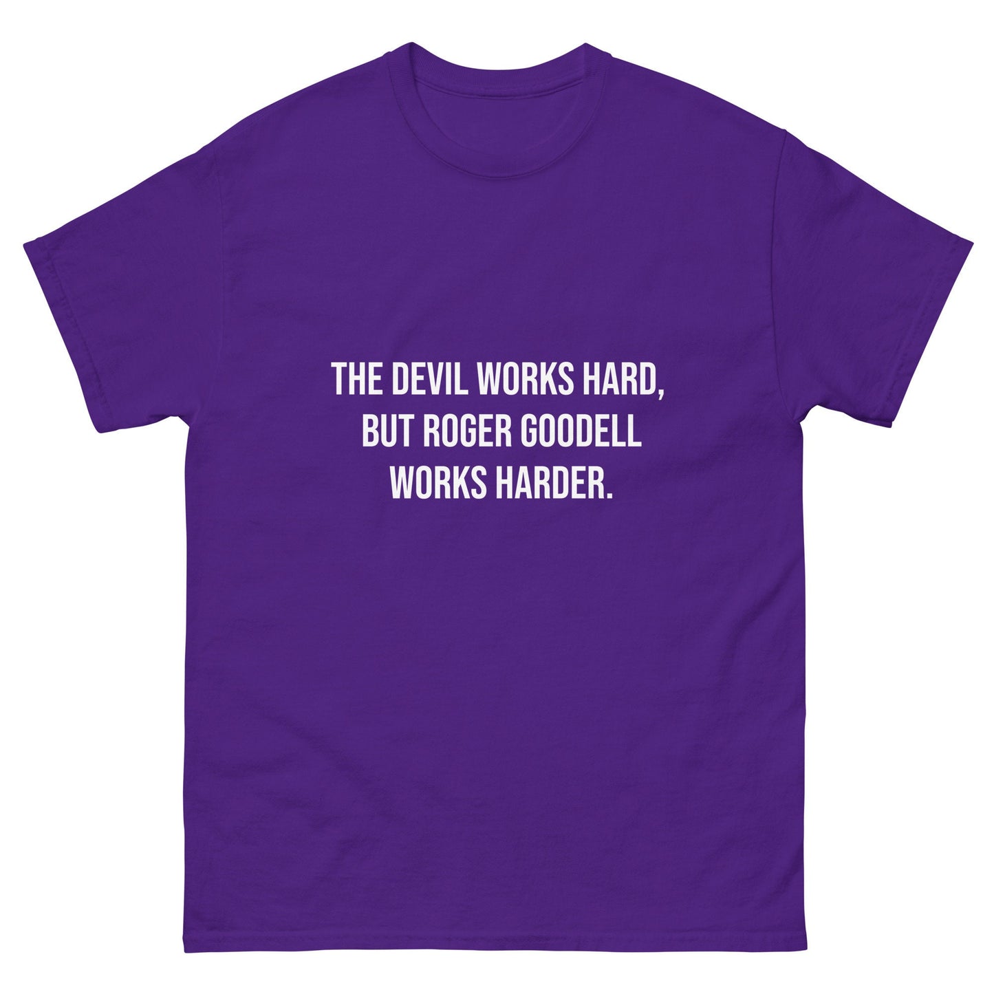 The Devil Works Hard, but Roger Goodell Works Harder Tee