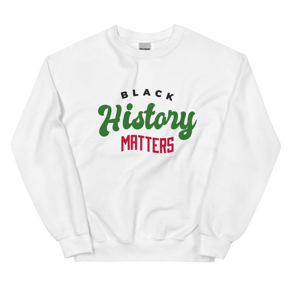 Black History Matters Sweatshirt - One Small Step History