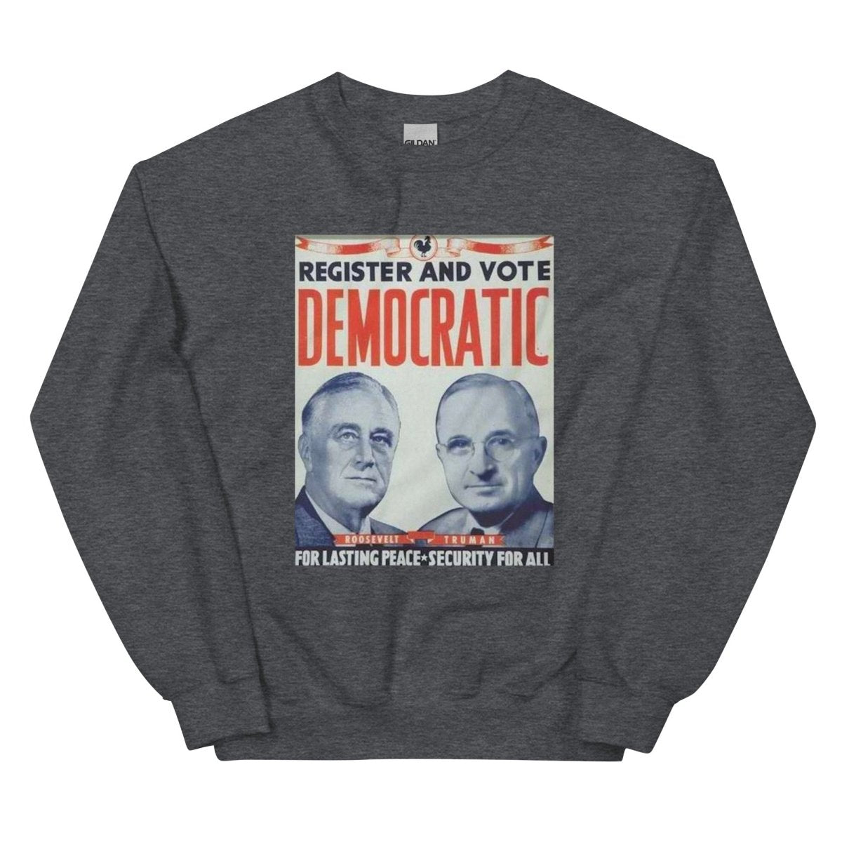 FDR and Truman 1944 Presidential Campaign Sweatshirt - One Small Step History