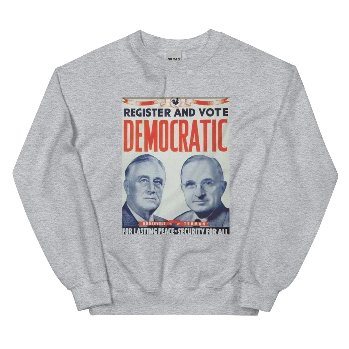 FDR and Truman 1944 Presidential Campaign Sweatshirt - One Small Step History
