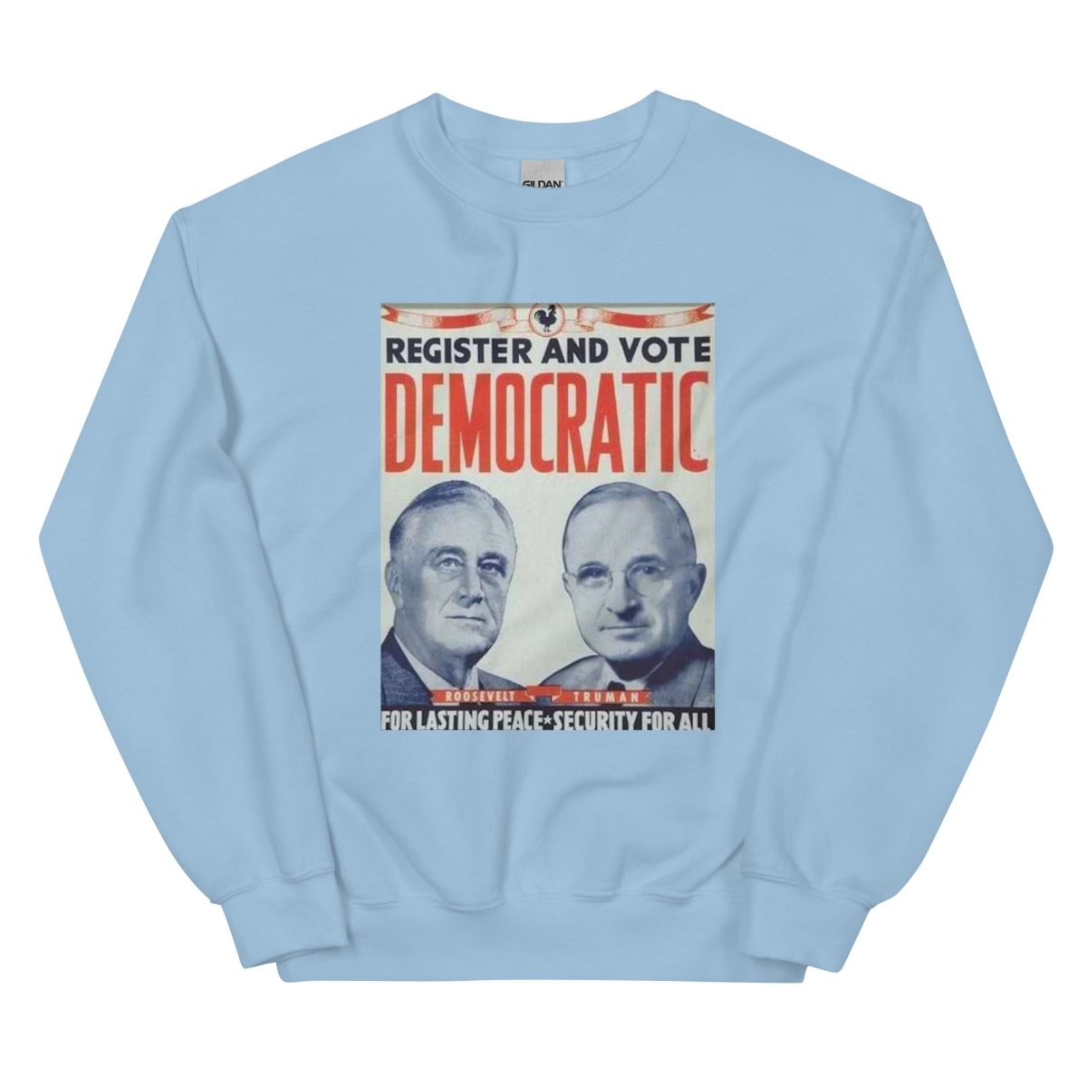 FDR and Truman 1944 Presidential Campaign Sweatshirt - One Small Step History