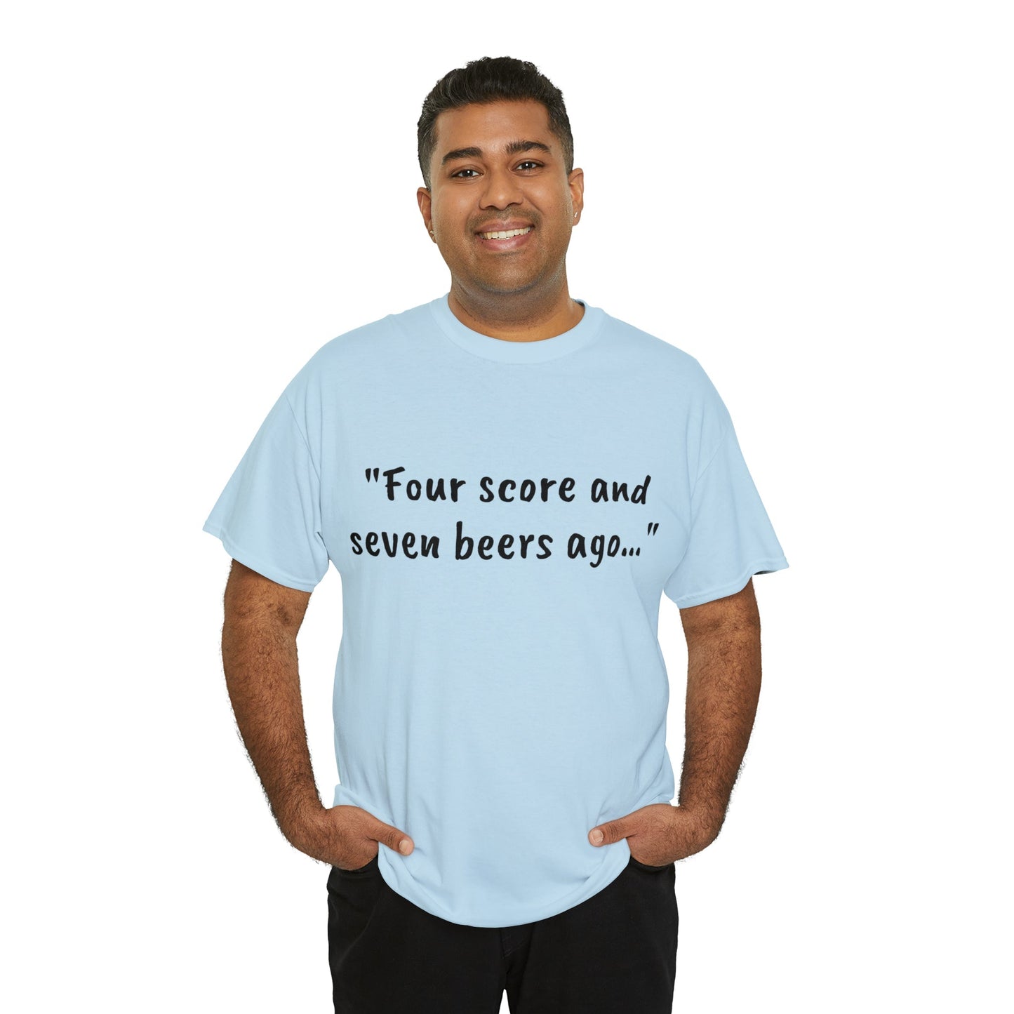 Four Score and Seven Beers Ago Tee - One Small Step History