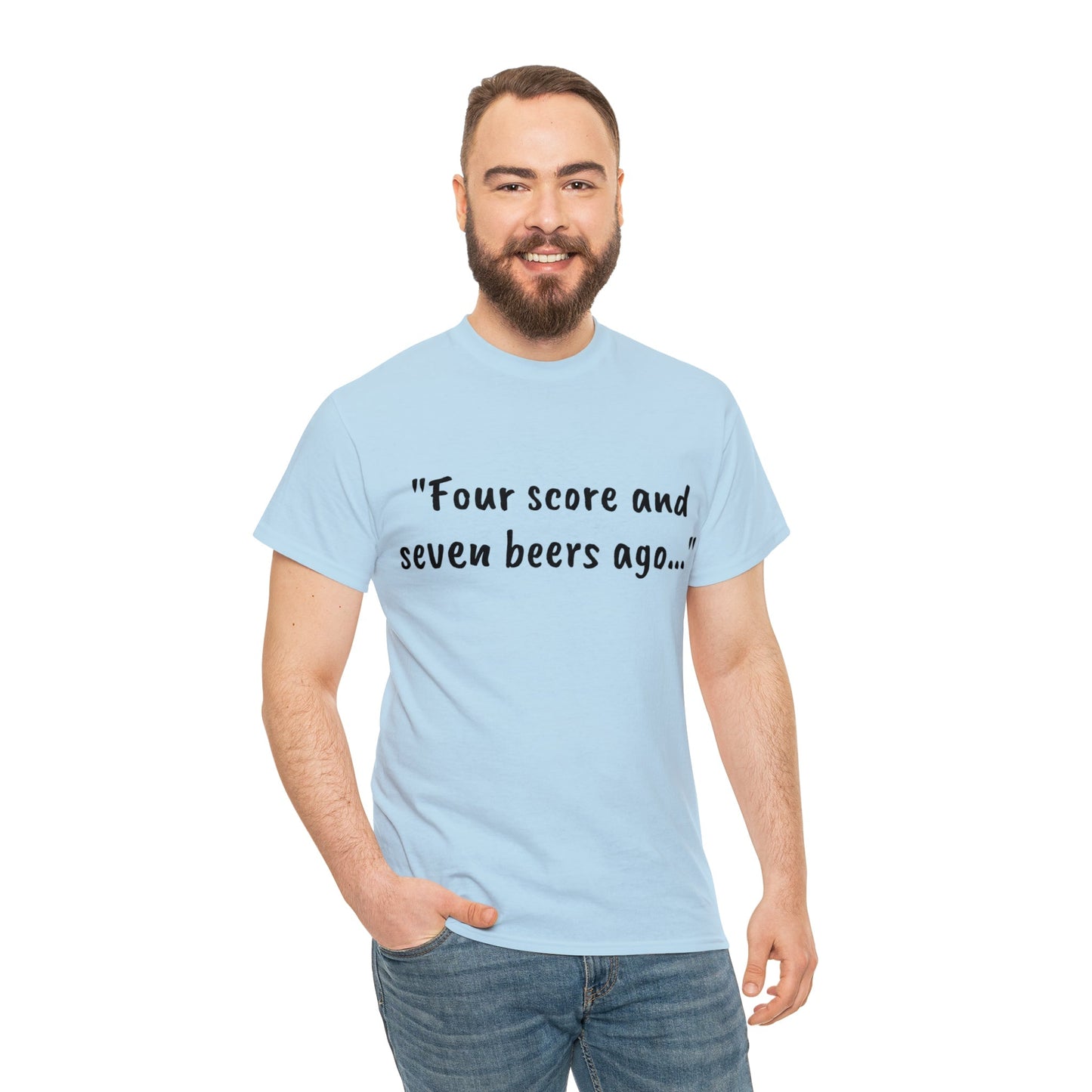 Four Score and Seven Beers Ago Tee - One Small Step History
