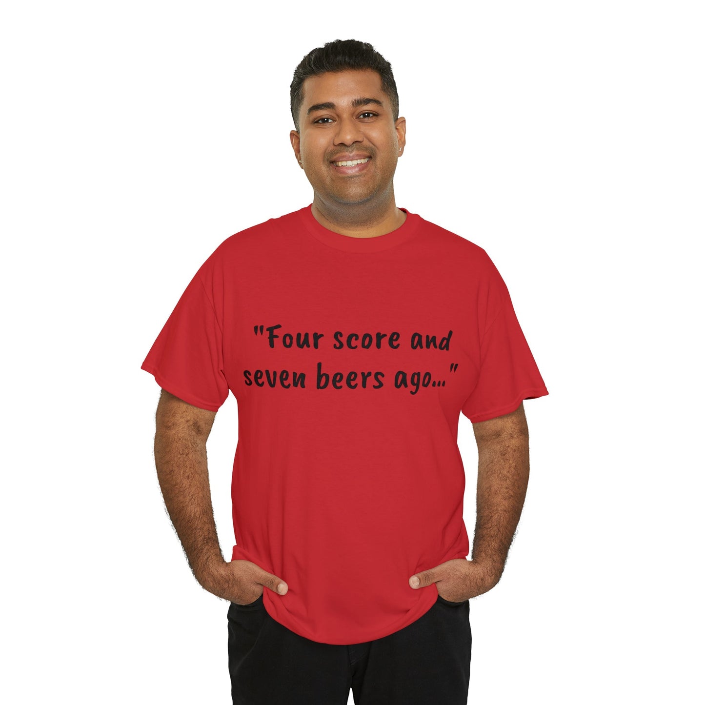 Four Score and Seven Beers Ago Tee - One Small Step History