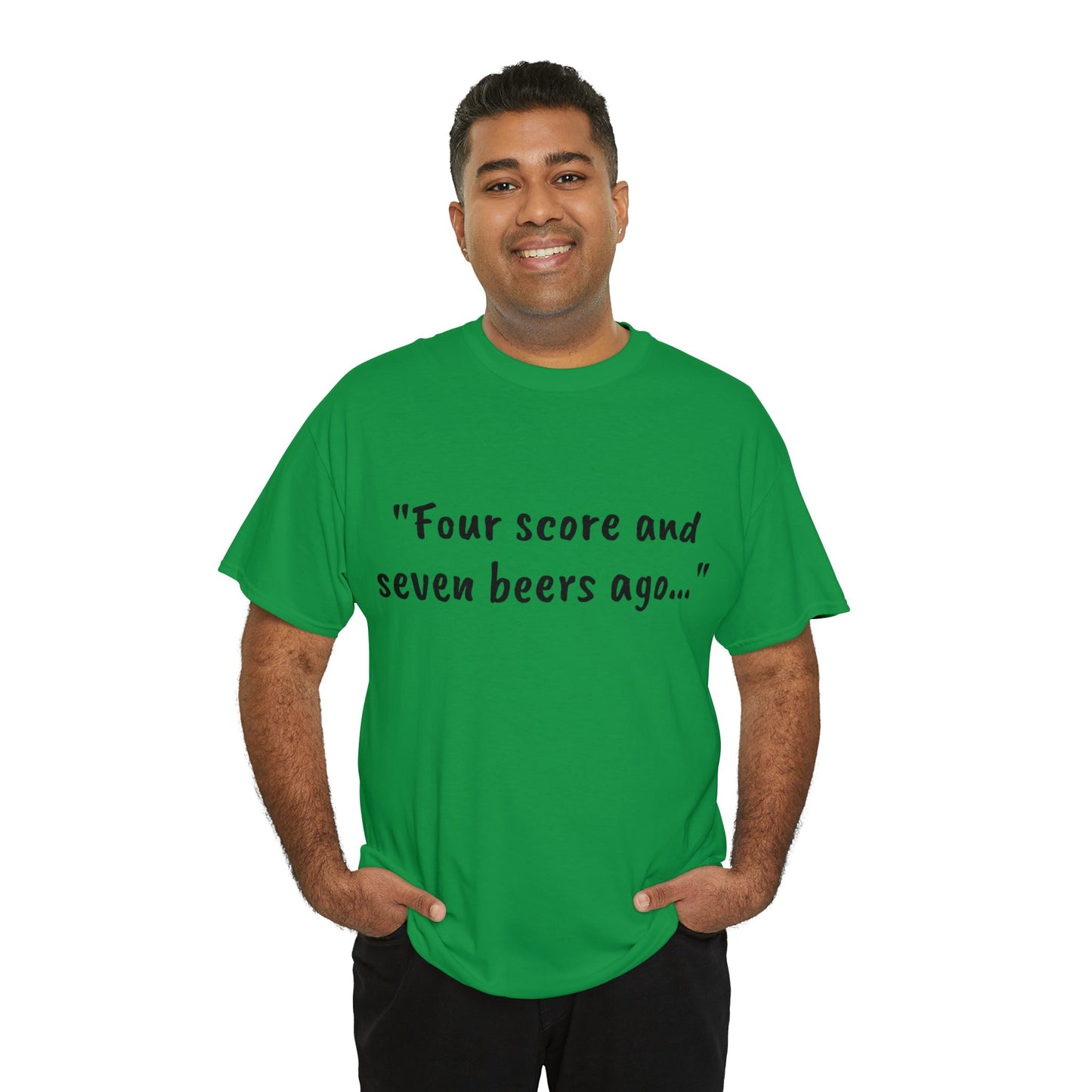 Four Score and Seven Beers Ago Tee - One Small Step History
