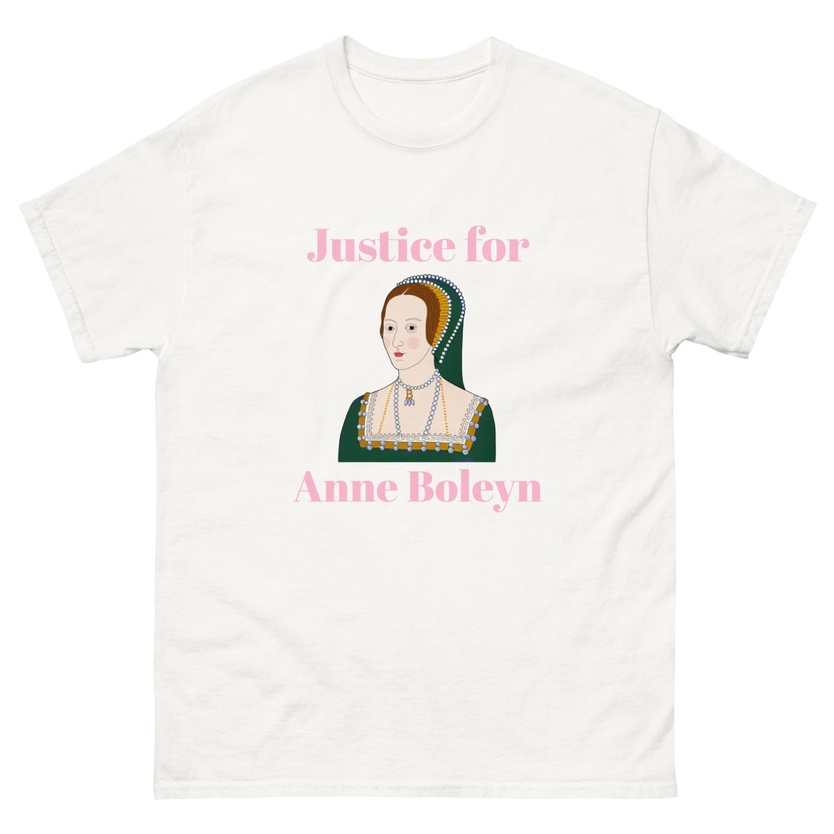 Justice for Anne Boleyn tee - One Small Step History