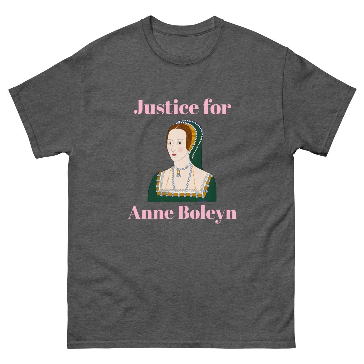 Justice for Anne Boleyn tee - One Small Step History