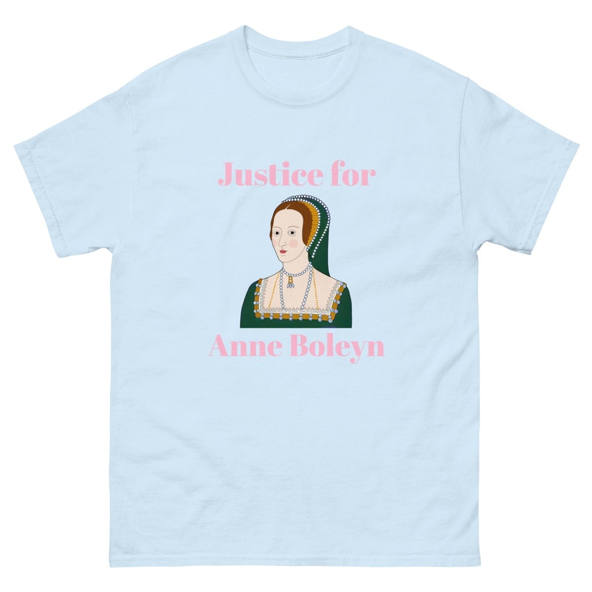 Justice for Anne Boleyn tee - One Small Step History