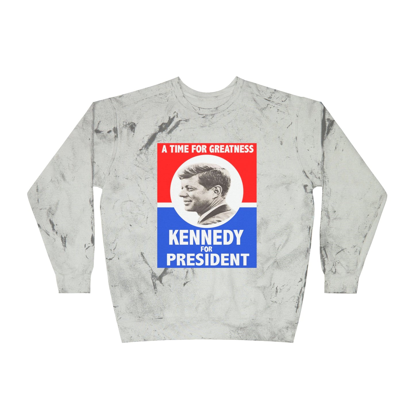 Kennedy for President (A Time For Greatness) Sweatshirt - One Small Step History