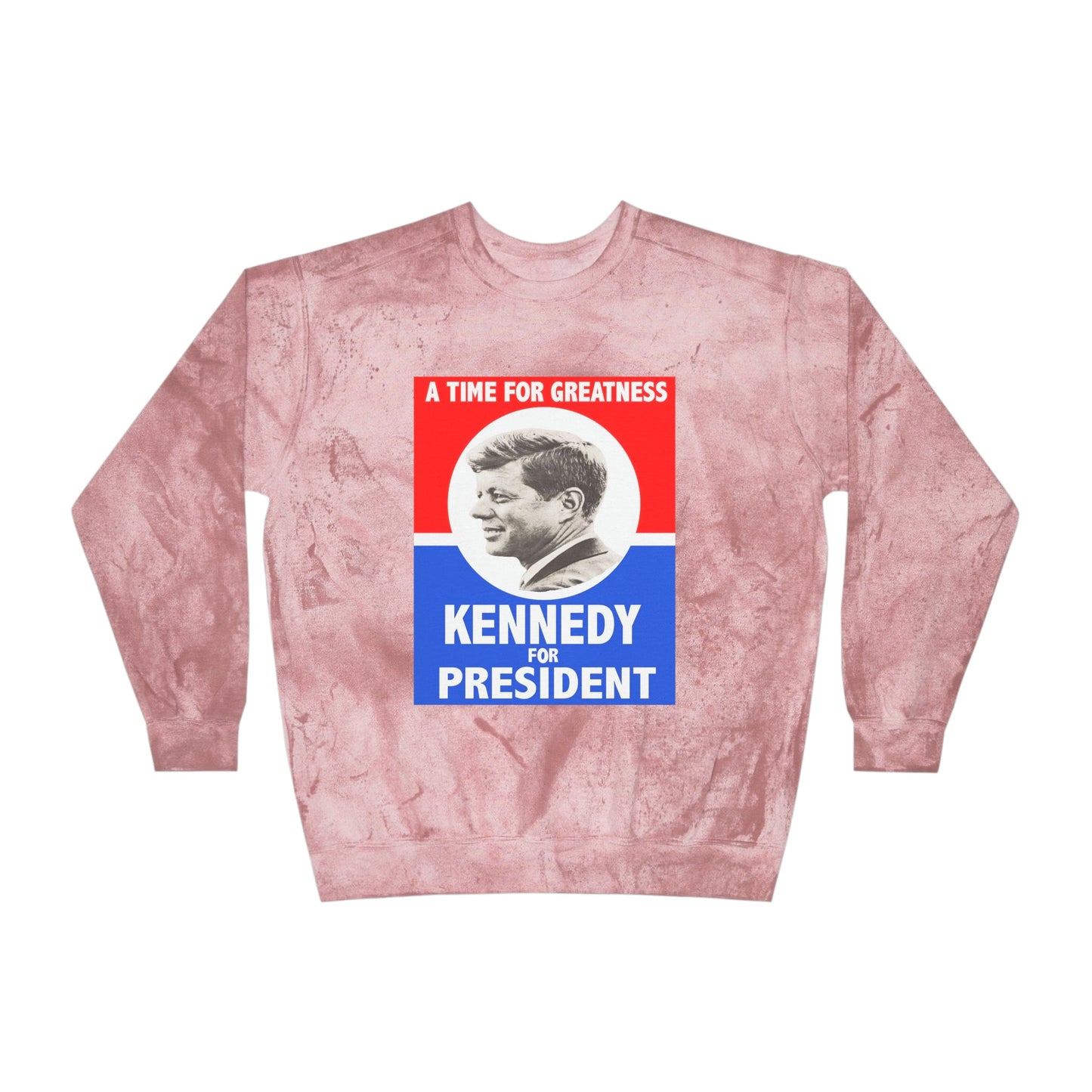 Kennedy for President (A Time For Greatness) Sweatshirt - One Small Step History