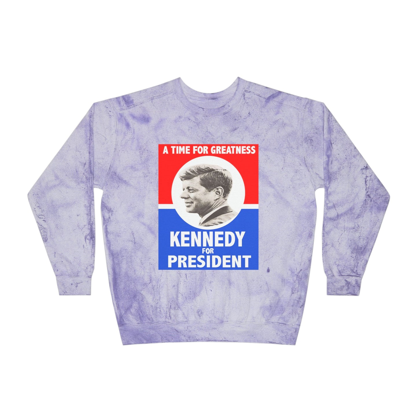 Kennedy for President (A Time For Greatness) Sweatshirt - One Small Step History