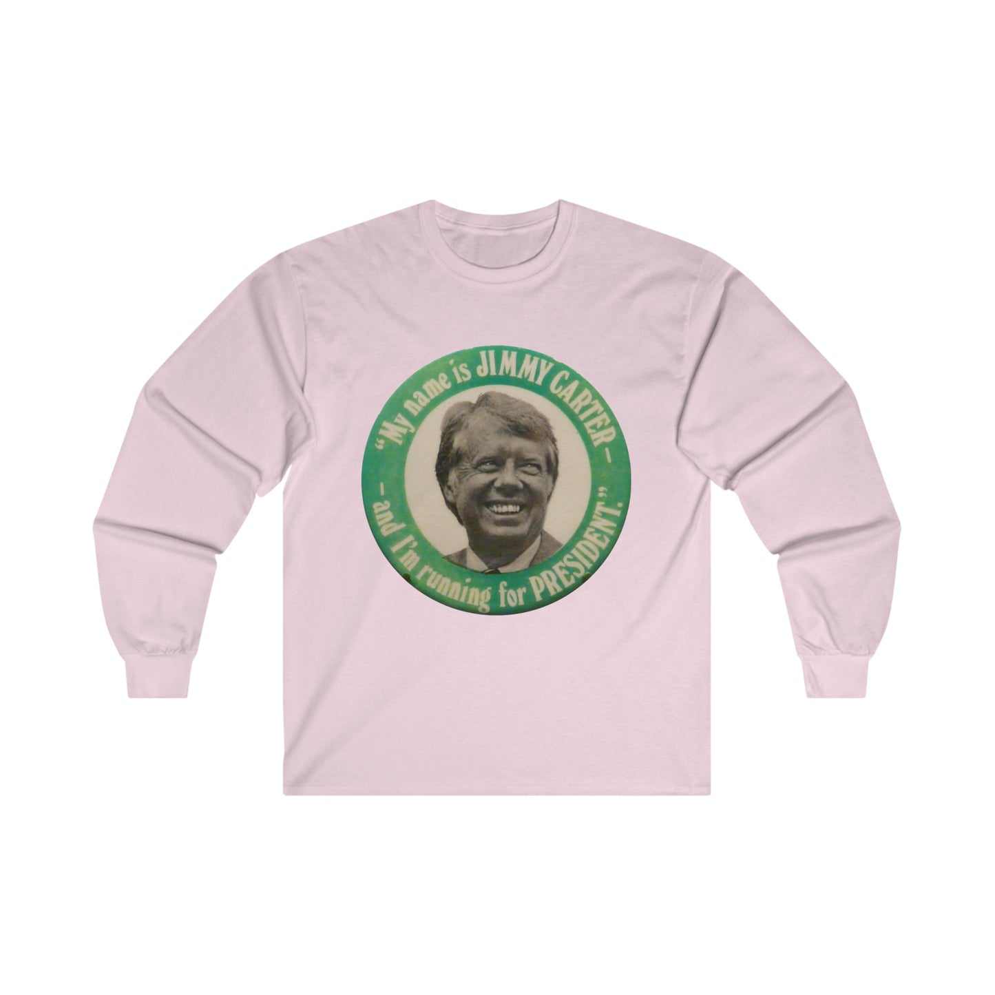 My Name is Jimmy Carter and Running for President Long Sleeve Tee - One Small Step History