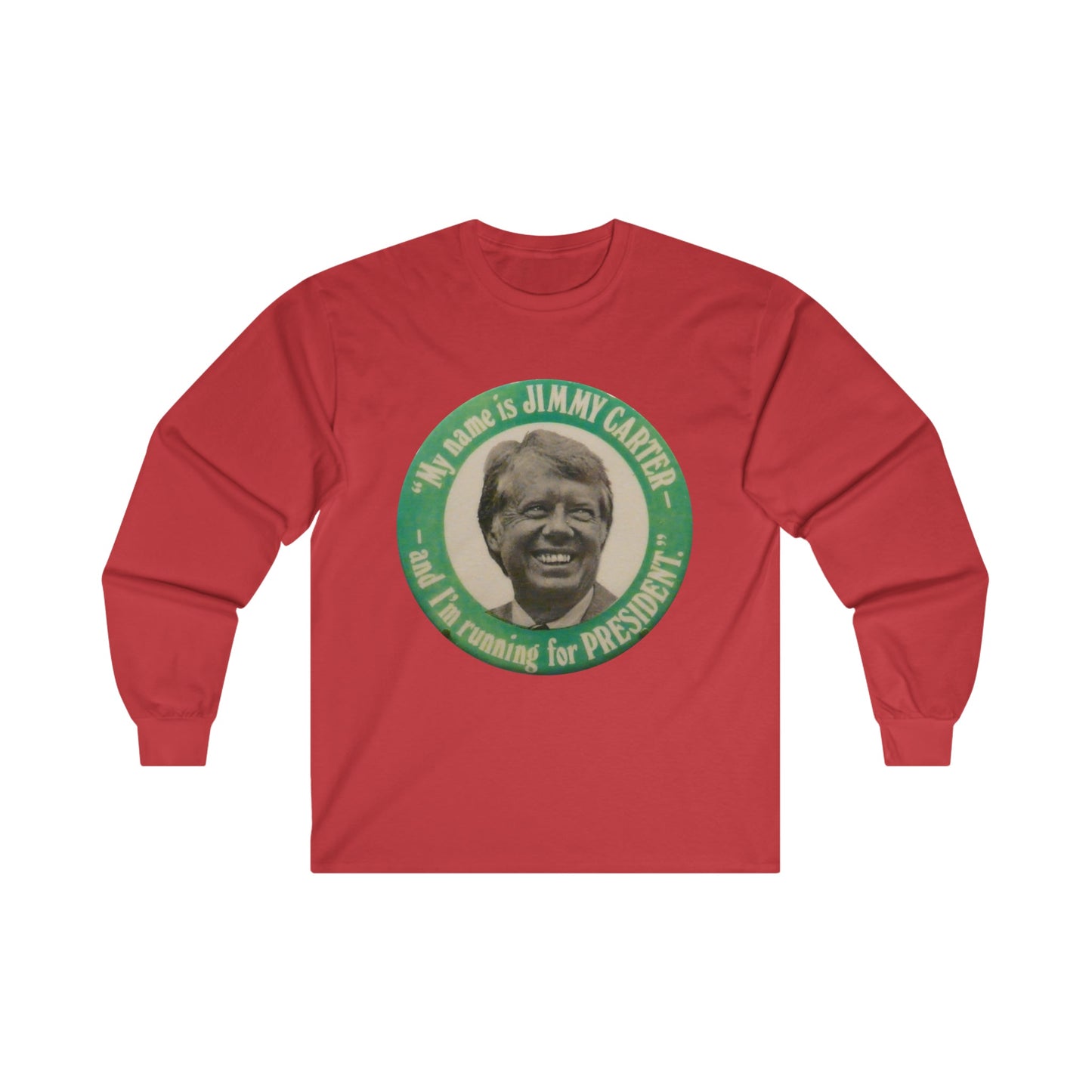 My Name is Jimmy Carter and Running for President Long Sleeve Tee - One Small Step History