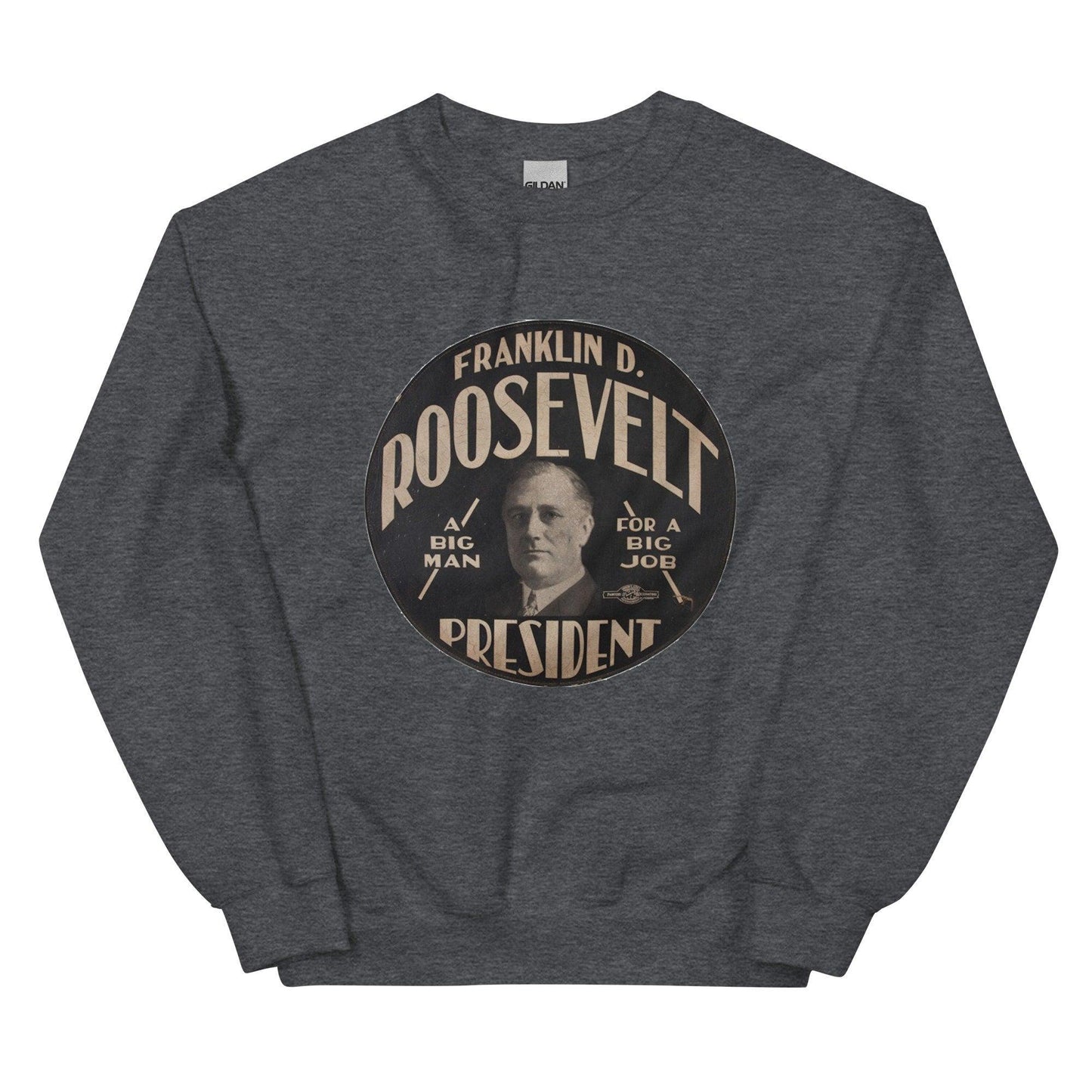 Franklin D. Roosevelt Sweatshirt
