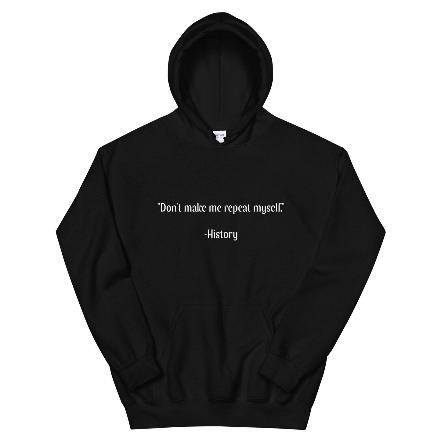 History Repeating Itself Hoodie