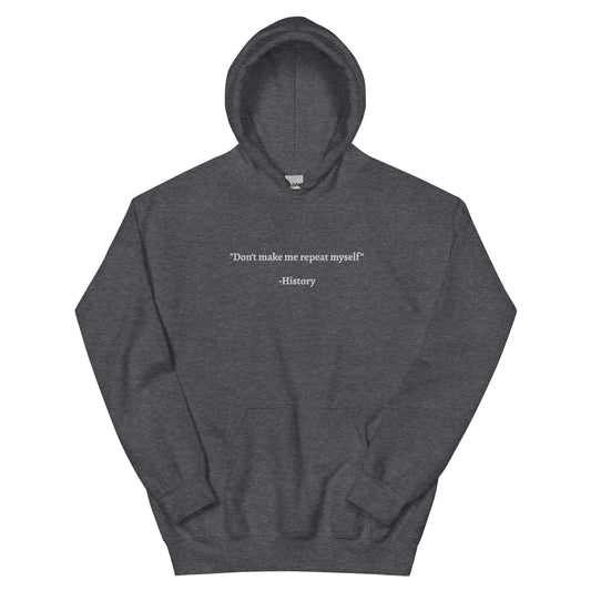 History Repeating Itself Hoodie (embroidery)