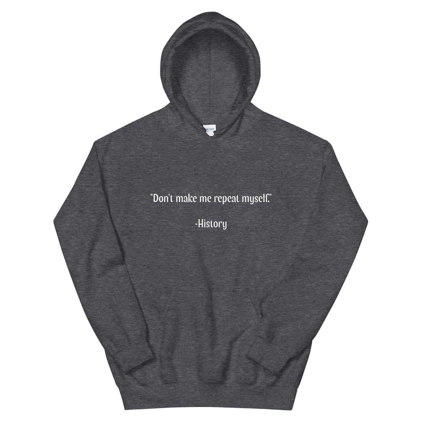 History Repeating Itself Hoodie