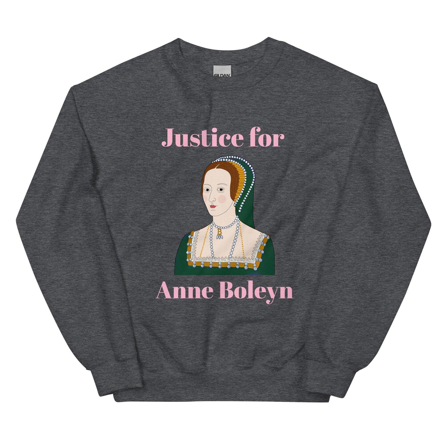 Justice for Anne Boleyn Sweatshirt