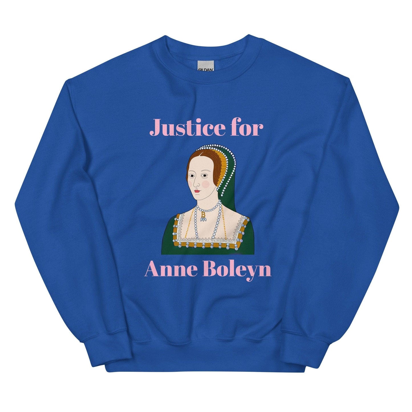 Justice for Anne Boleyn Sweatshirt