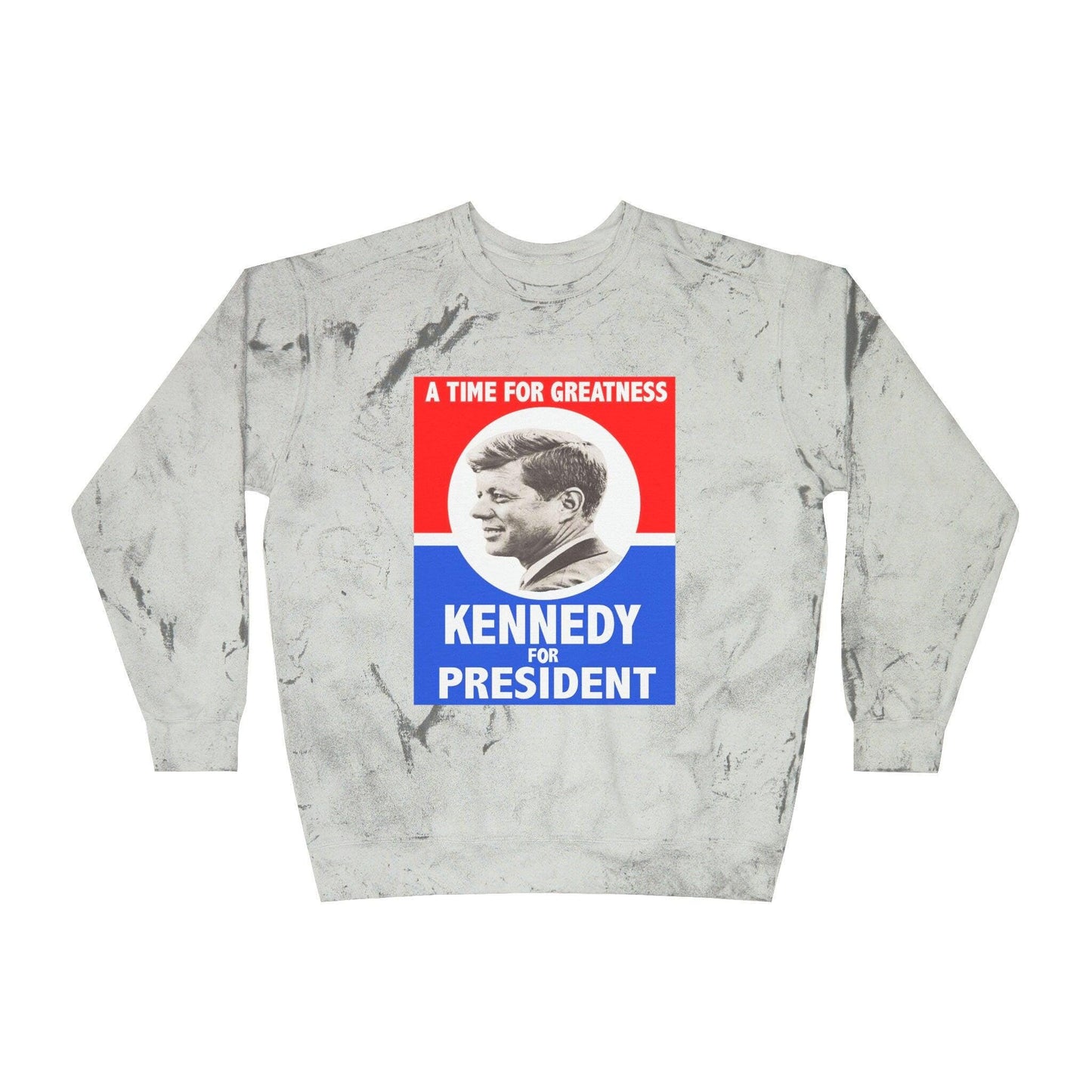 Kennedy for President (A Time For Greatness) Sweatshirt