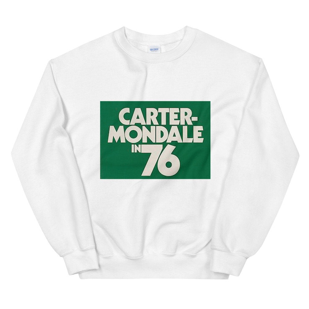 Carter- Mondale in '76 Sweatshirt