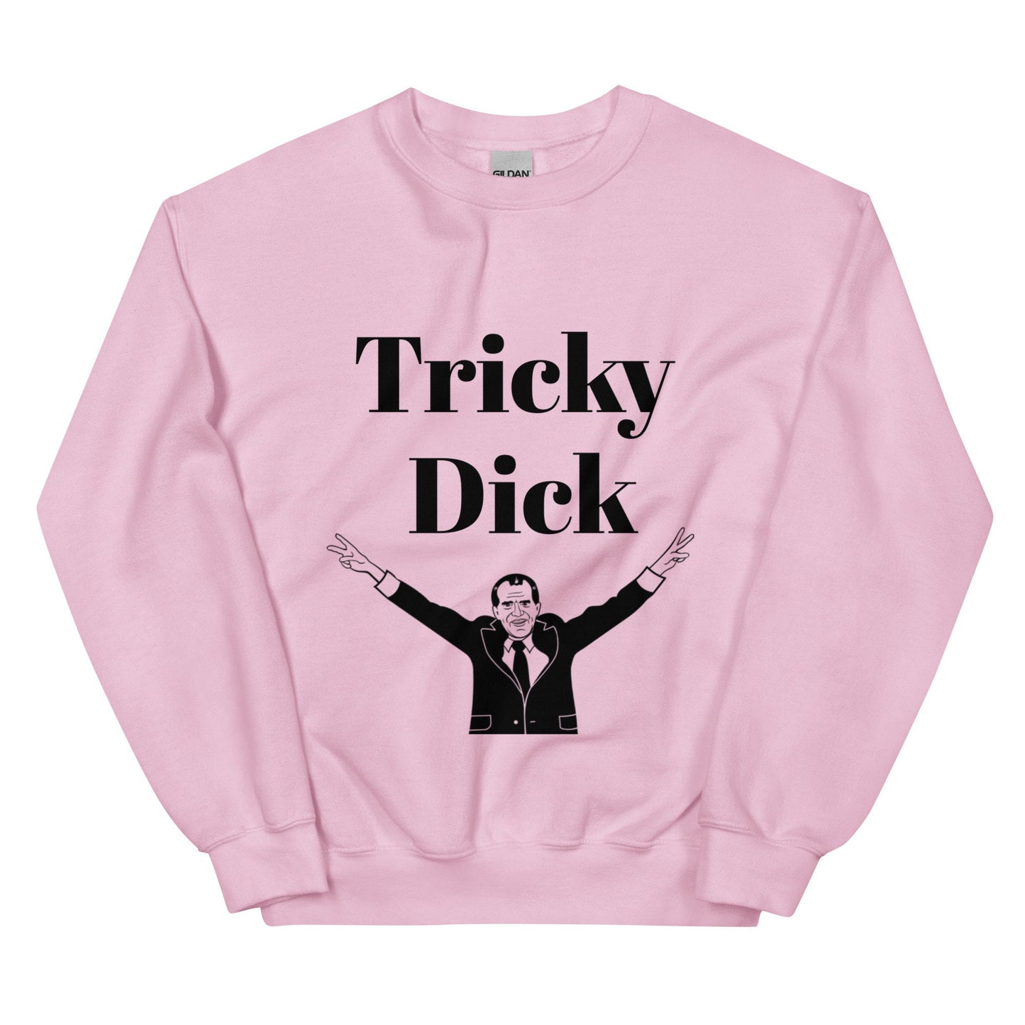 Tricky Dick (Richard Nixon) Sweatshirt