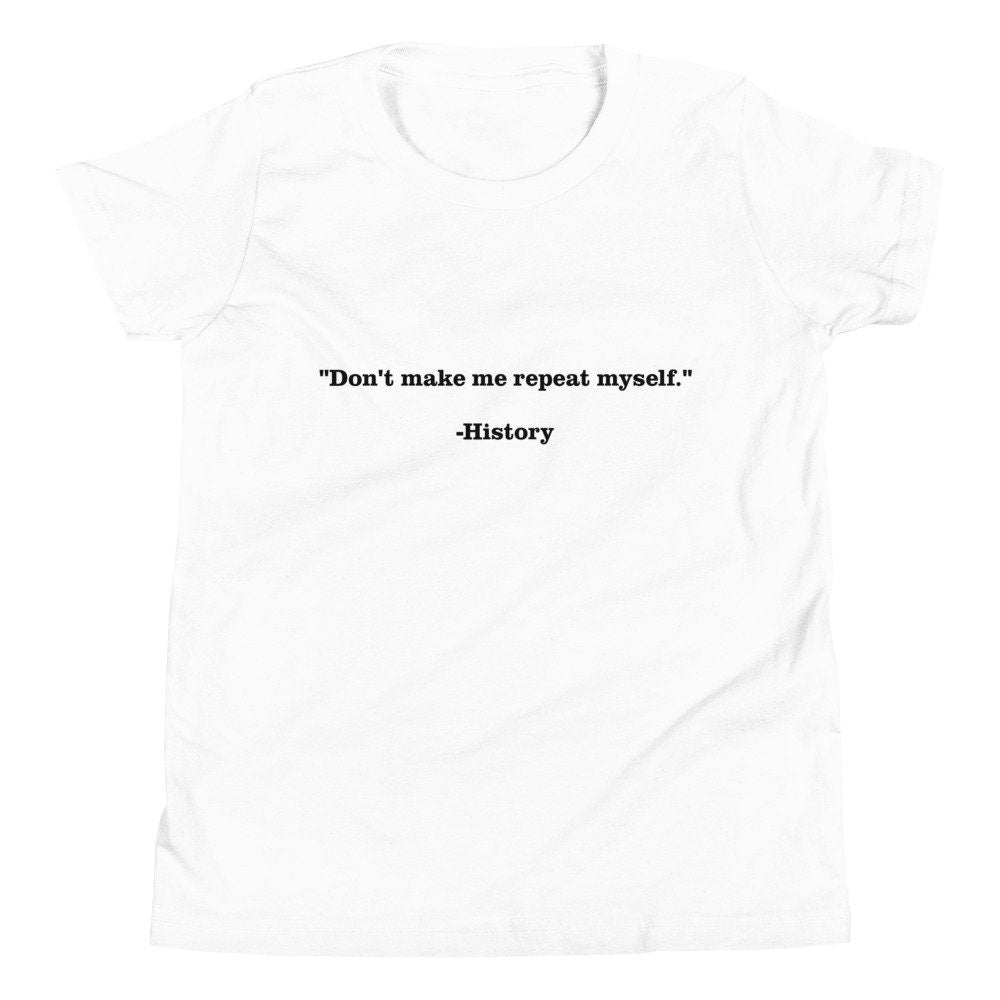 History Repeating Youth T-Shirt