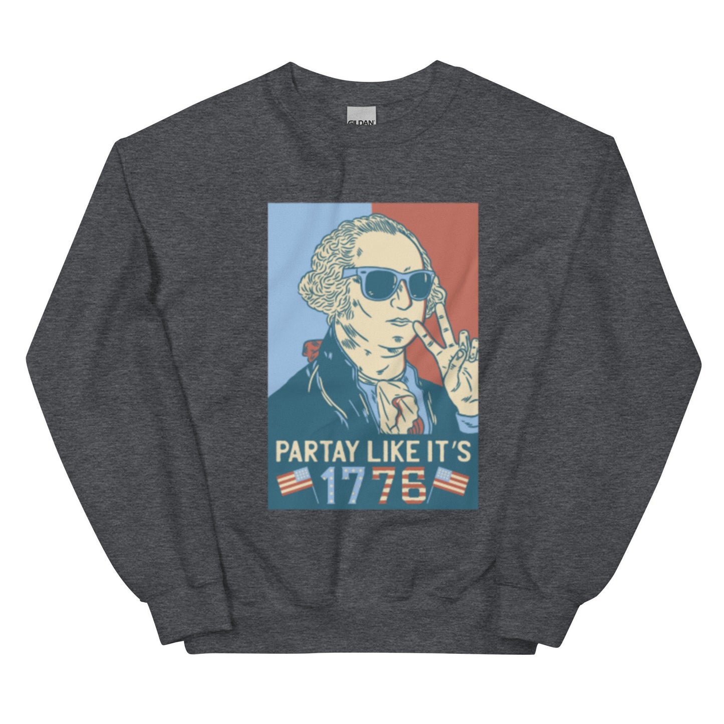 Party Like It's 1776 Sweatshirt