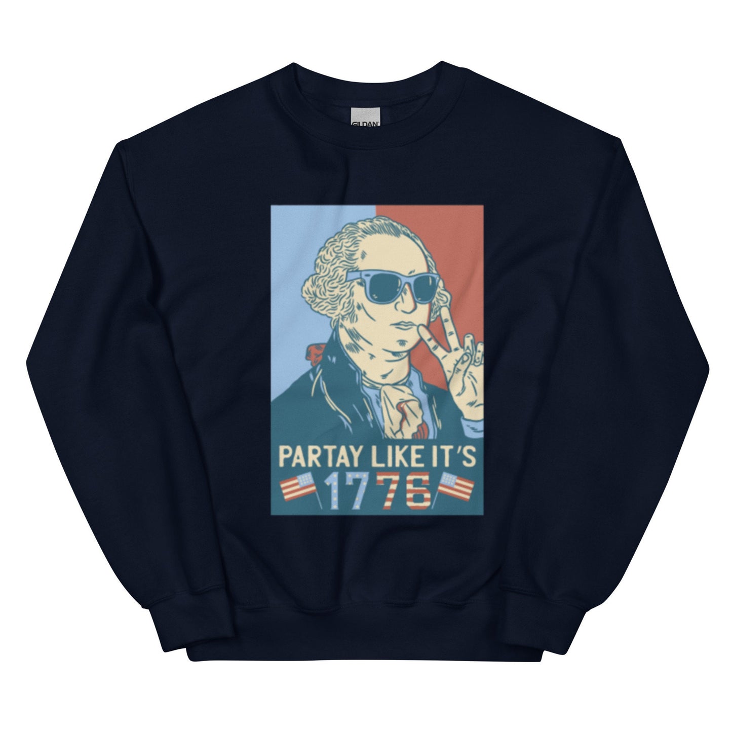 Party Like It's 1776 Sweatshirt