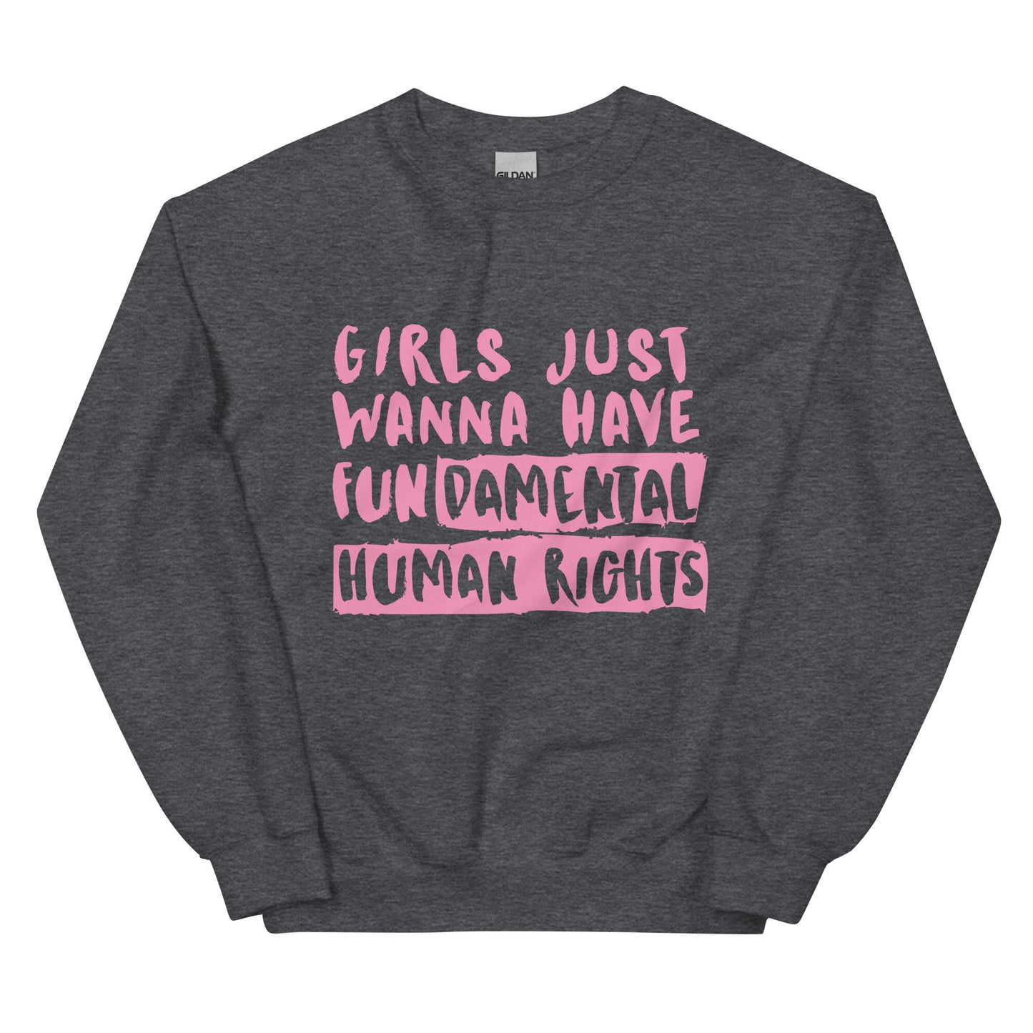 Girls Just Wanna Have FUNamental Rights Sweatshirt