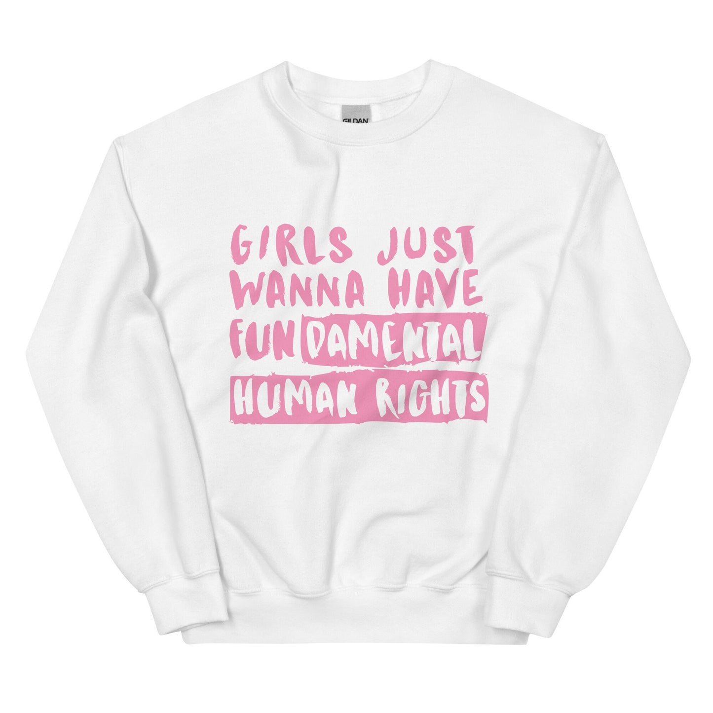 Girls Just Wanna Have FUNamental Rights Sweatshirt