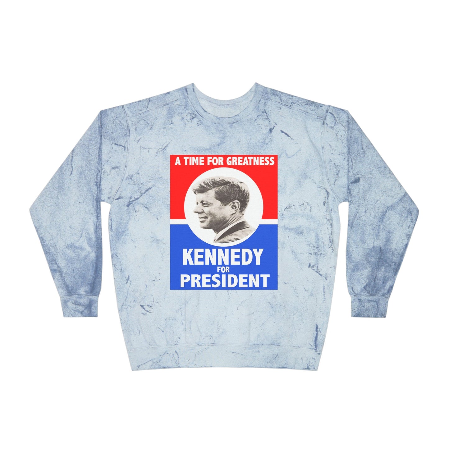 Kennedy for President (A Time For Greatness) Sweatshirt