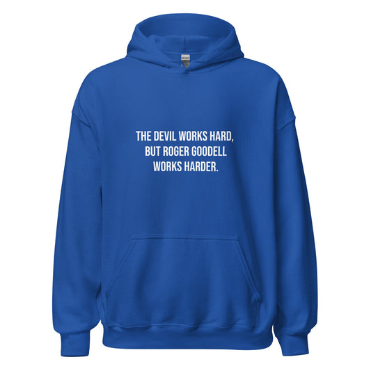 The Devil Works Hard, Roger Goodell Works Harder Hoodie