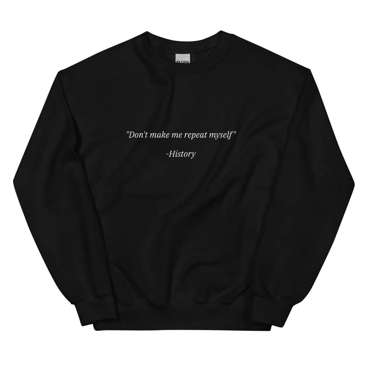 History Repeating Sweatshirt - One Small Step History