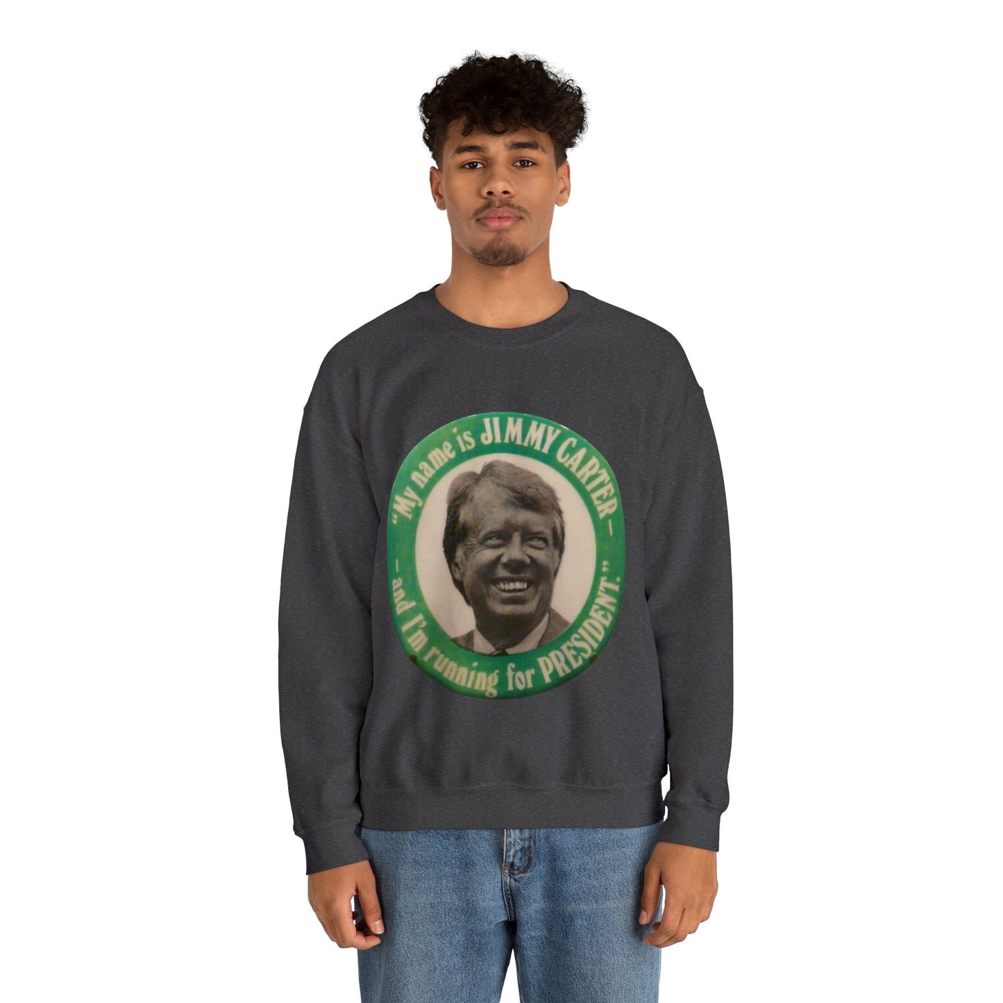 My Name is Jimmy Carter and I am Running for President Crewneck Sweatshirt - One Small Step History