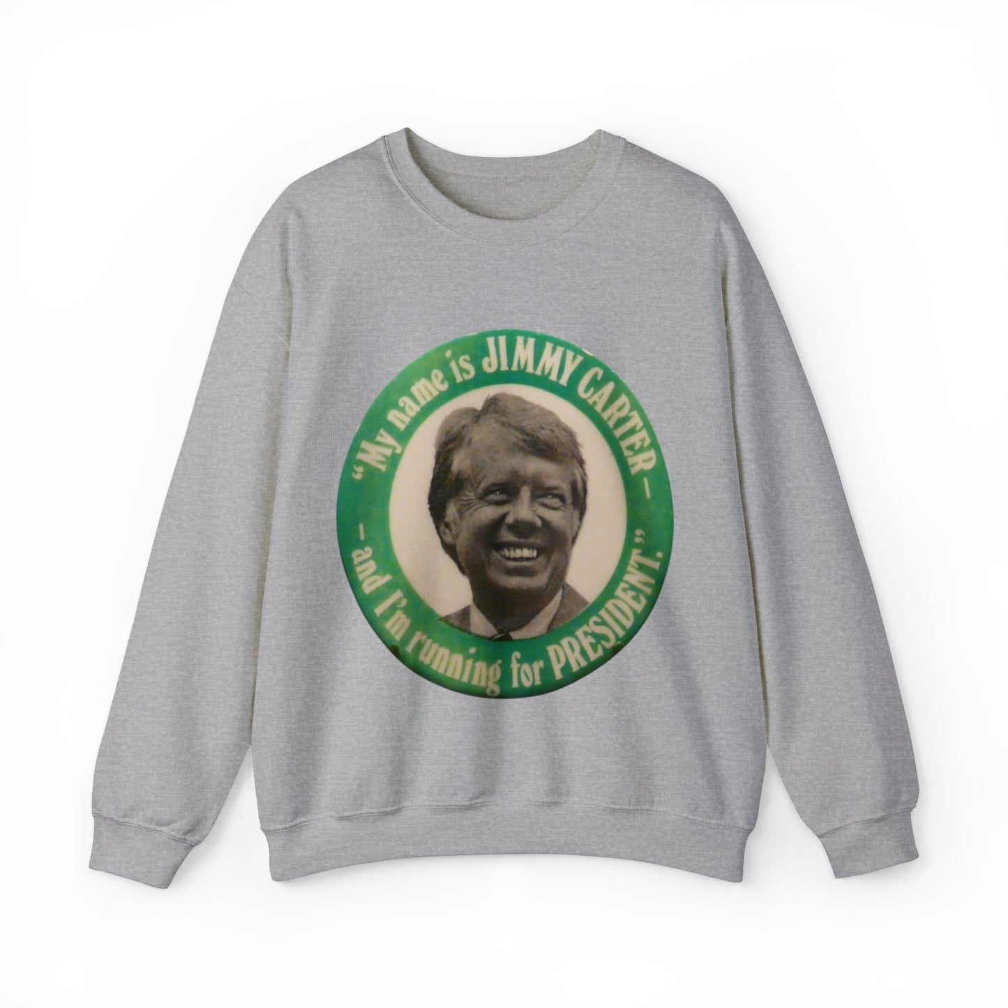 My Name is Jimmy Carter and I am Running for President Crewneck Sweatshirt - One Small Step History