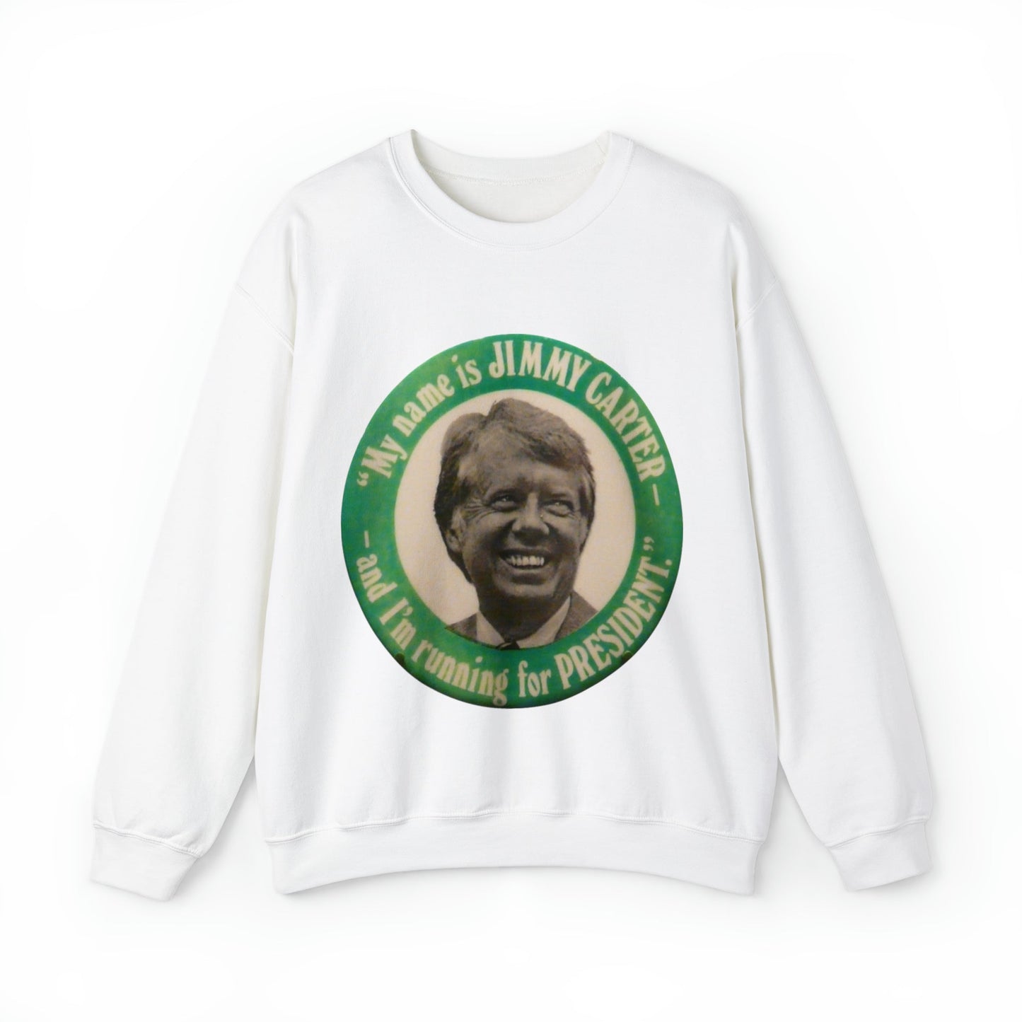 My Name is Jimmy Carter and I am Running for President Crewneck Sweatshirt - One Small Step History