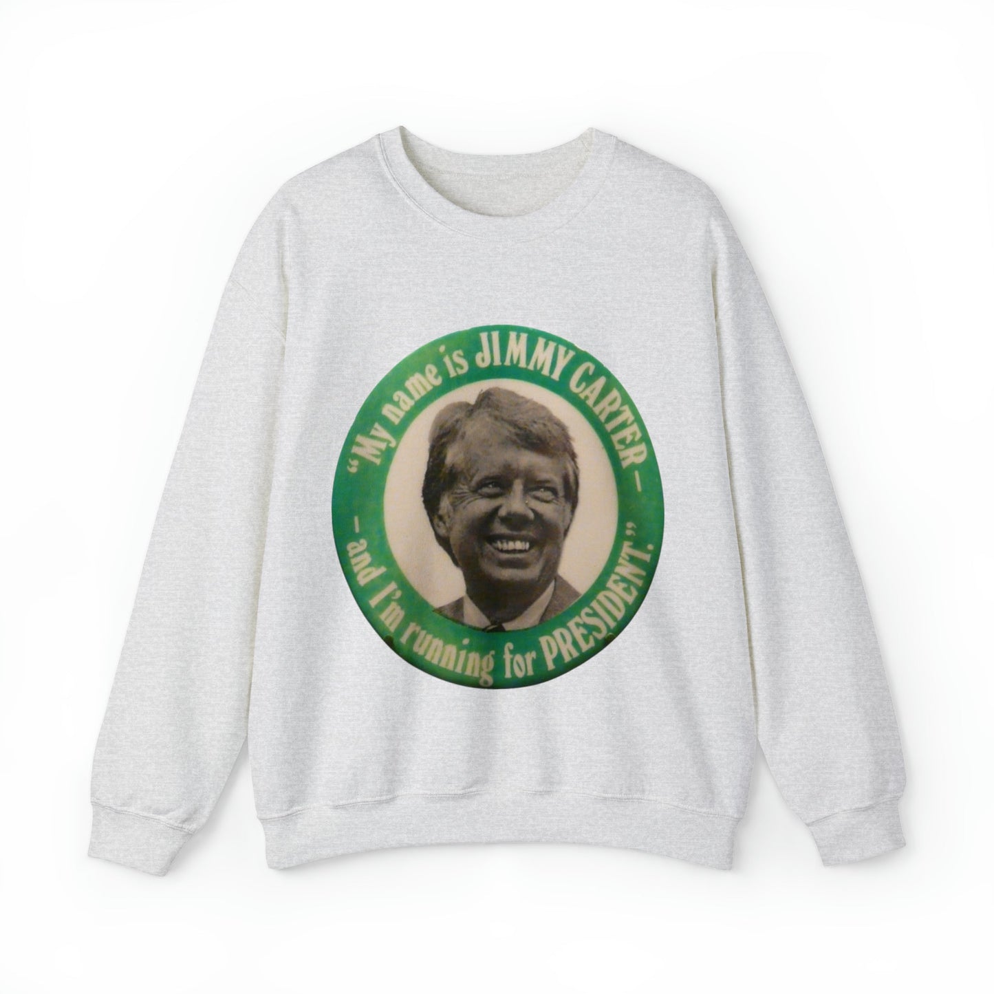 My Name is Jimmy Carter and I am Running for President Crewneck Sweatshirt - One Small Step History