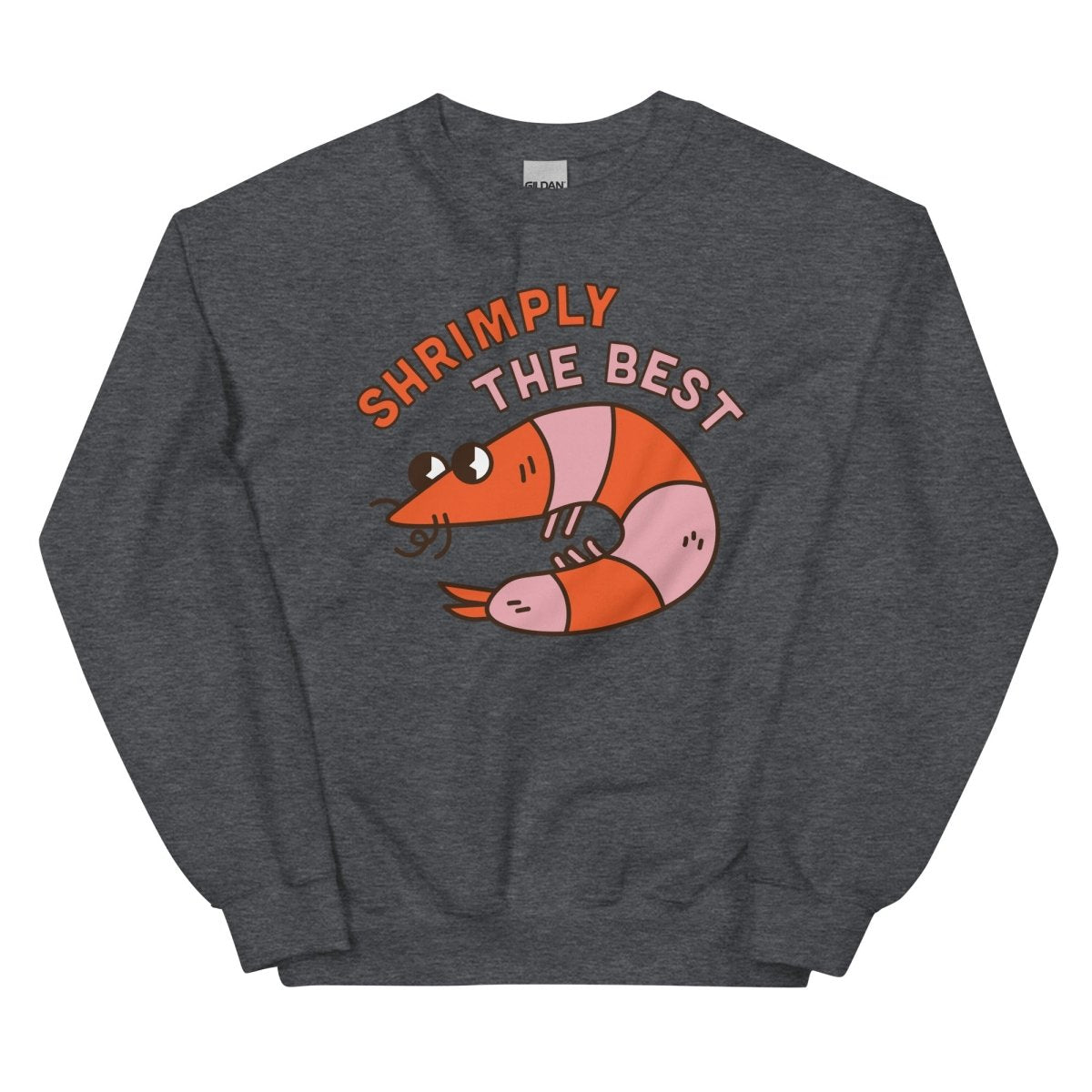Shrimply the Best Sweatshirt - One Small Step History