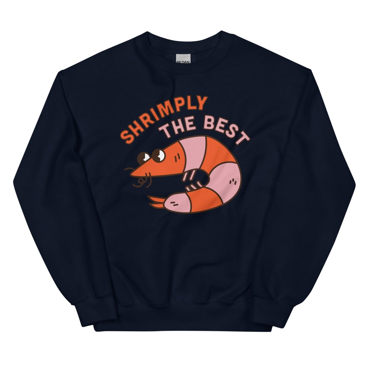 Shrimply the Best Sweatshirt - One Small Step History