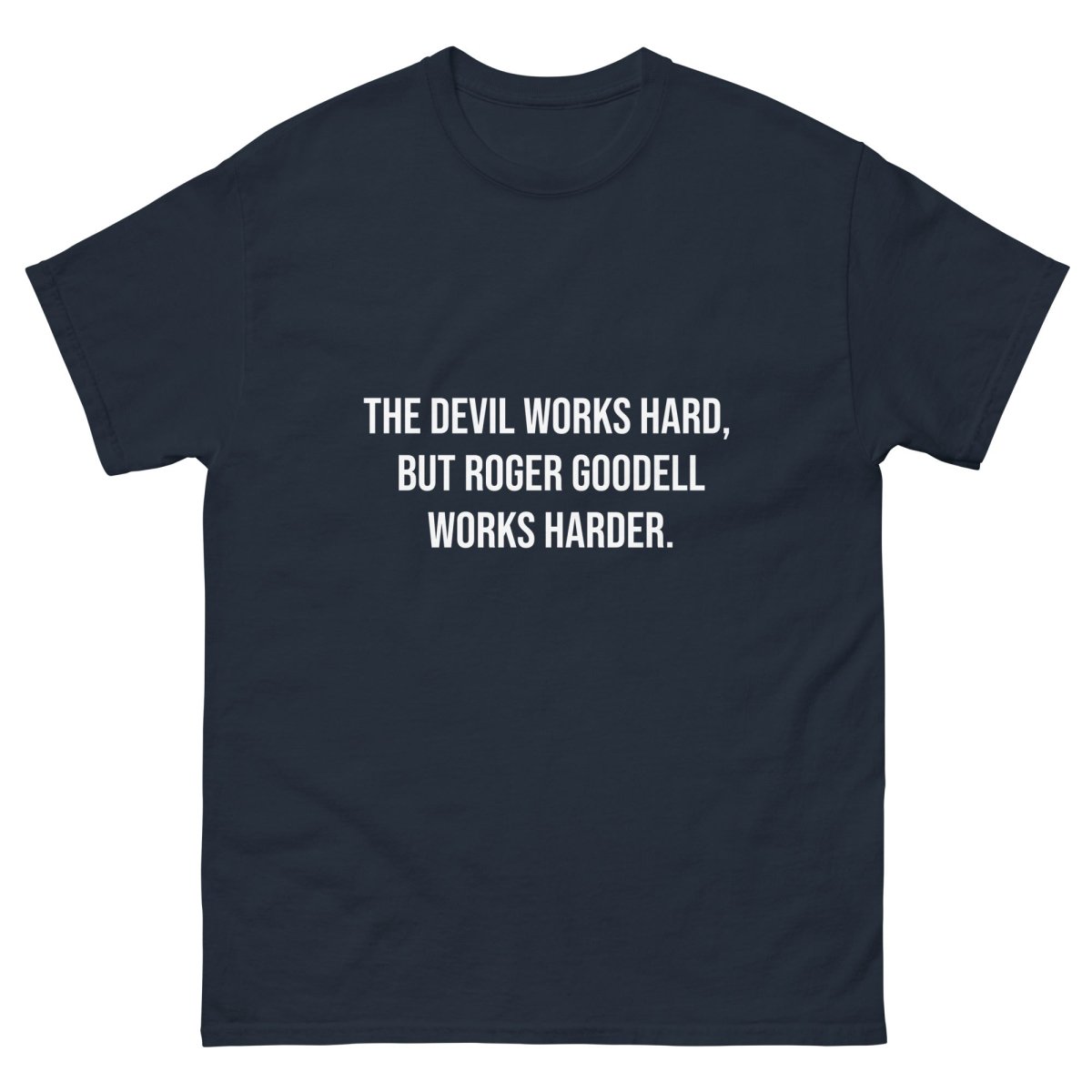 The Devil Works Hard, Roger Goodell Works Harder Tee - One Small Step History